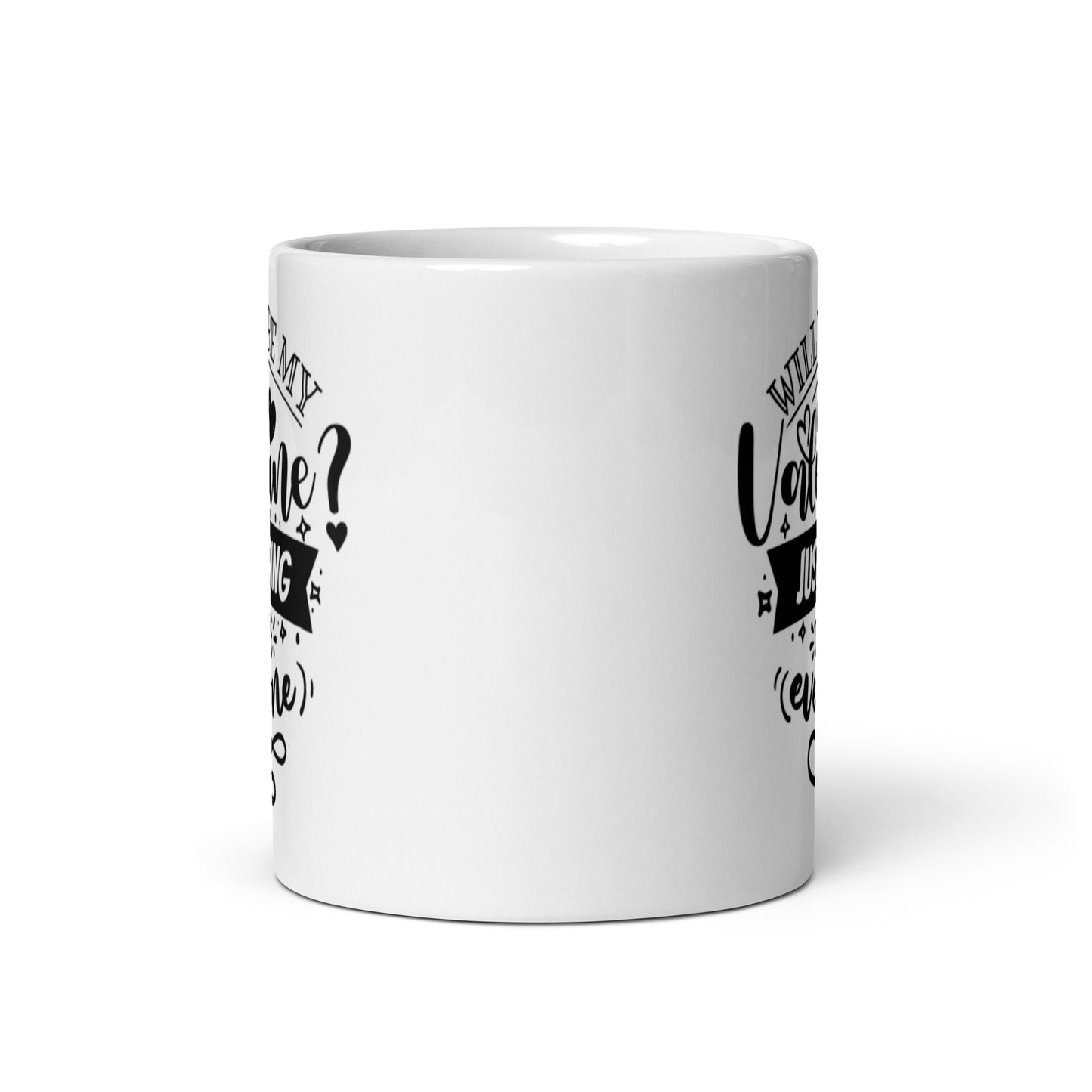 Will You Be Me Valentines Just Kidding. White glossy mug