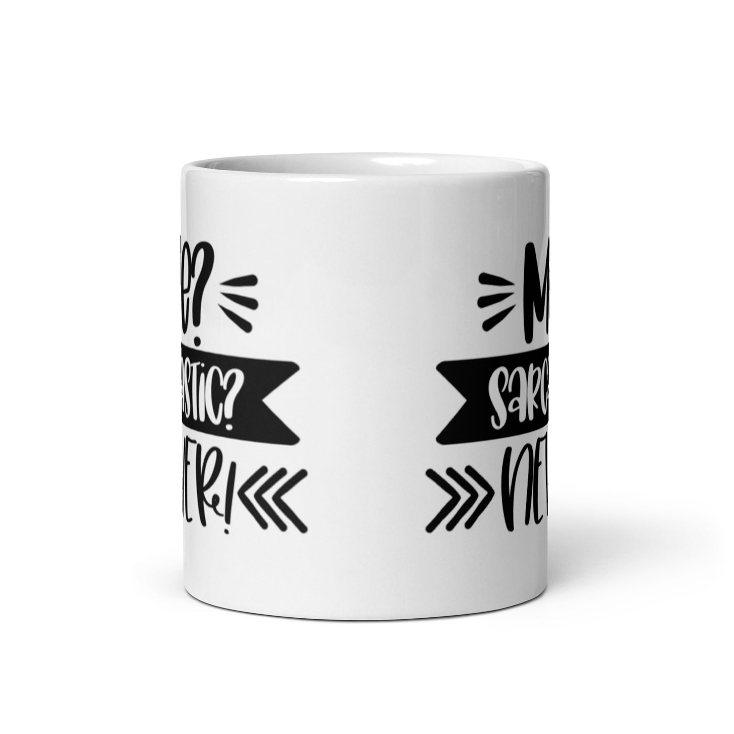 Me Sarcastic NeverWhite glossy mug