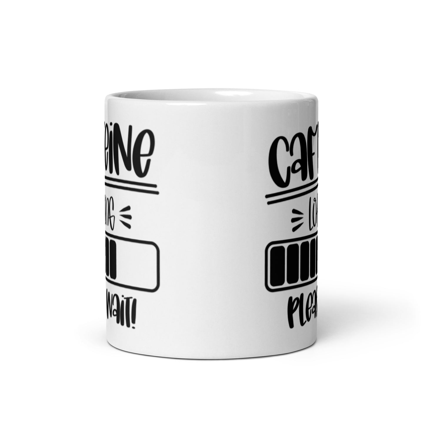 Caffeine Loading Please Wait White glossy mug