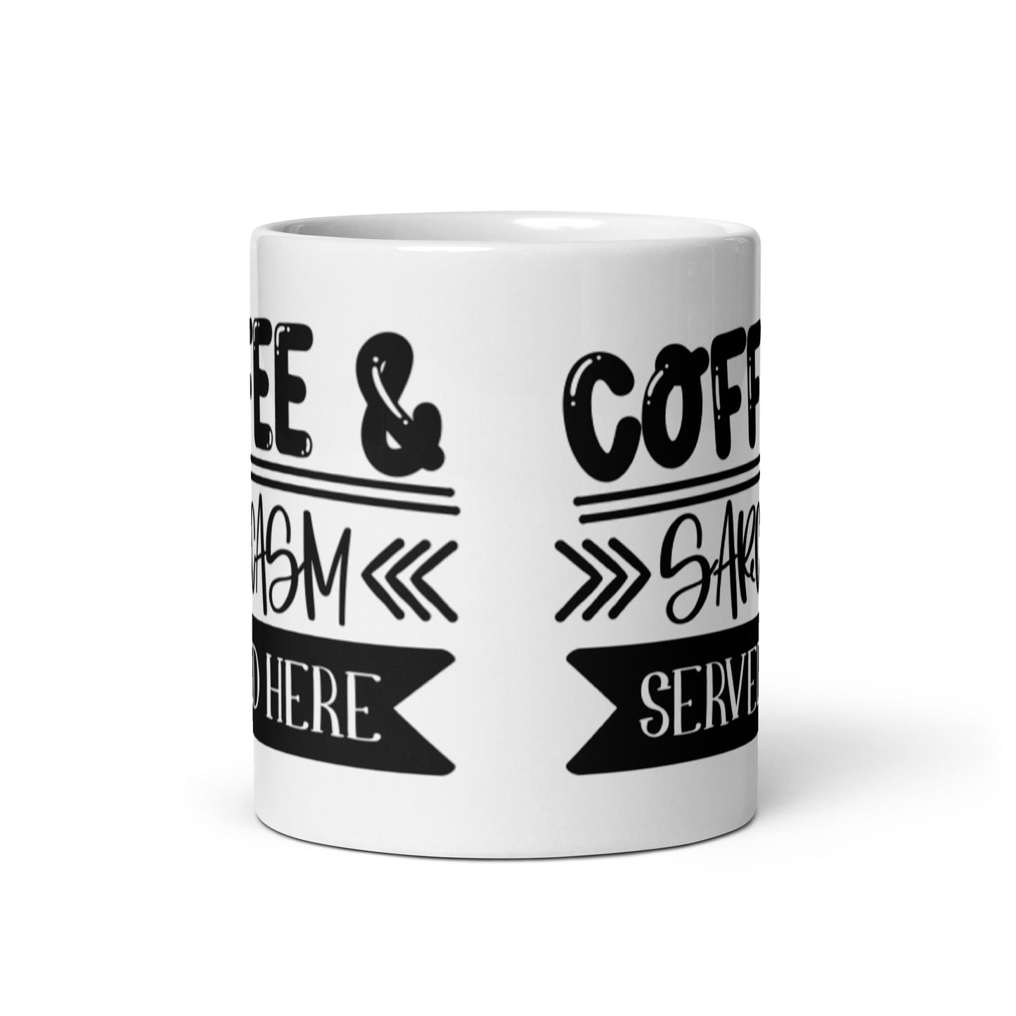 Coffee & Sarcasm Served Here White glossy mug