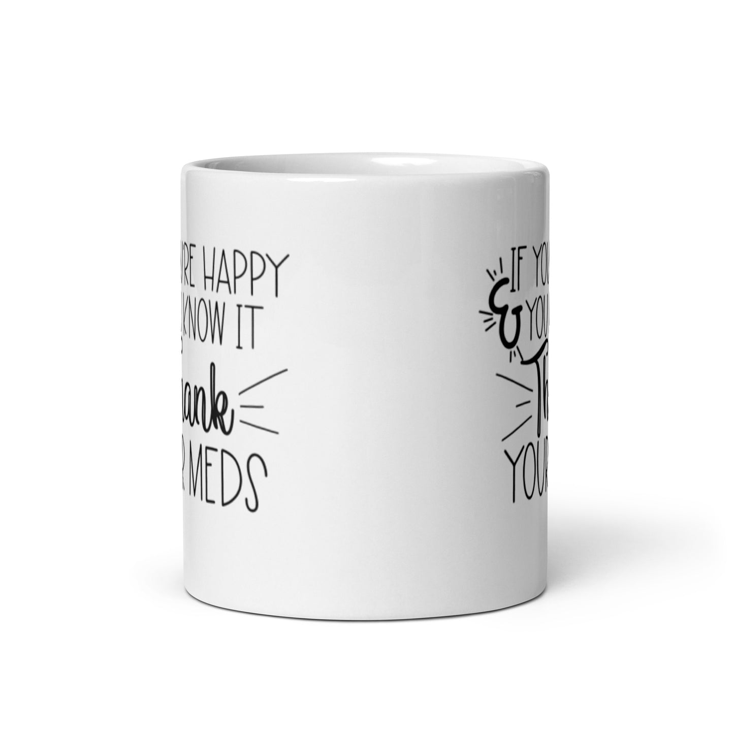 If Your Happy & You Know it White glossy mug