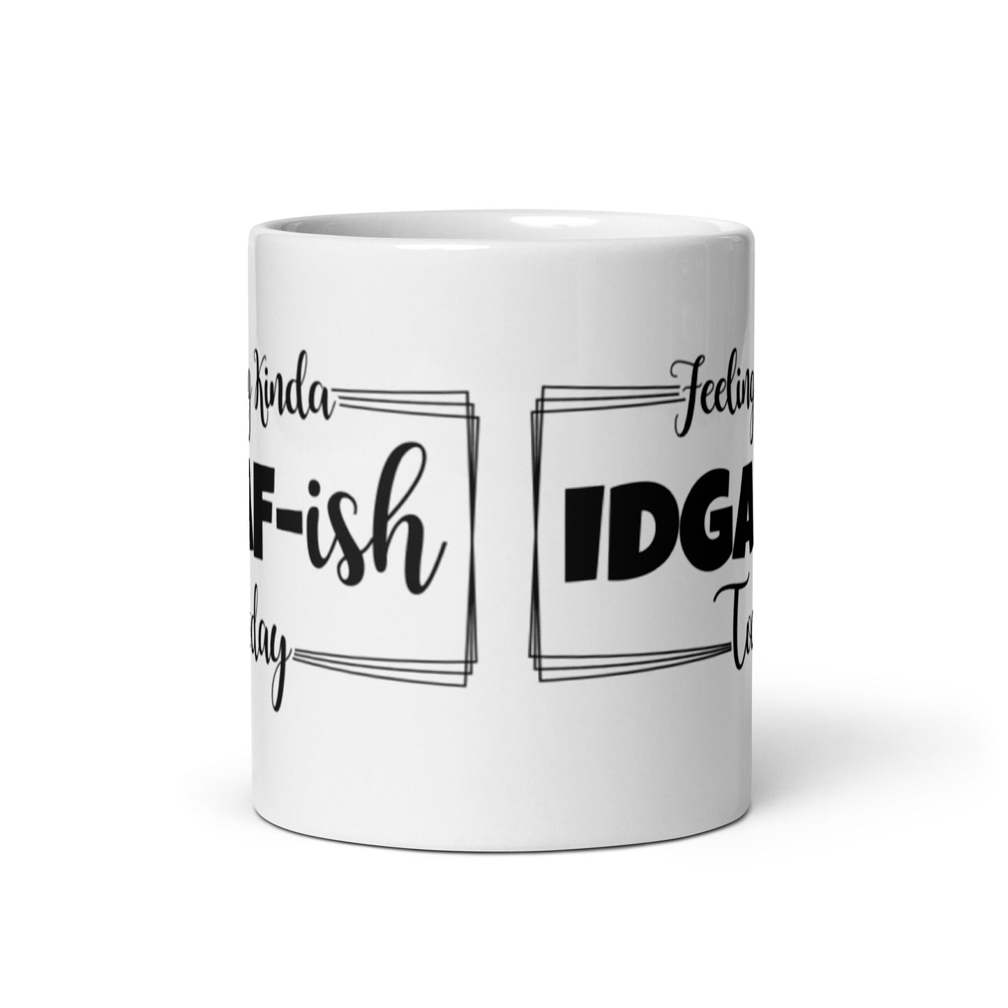 Feeling Kinda White glossy mug