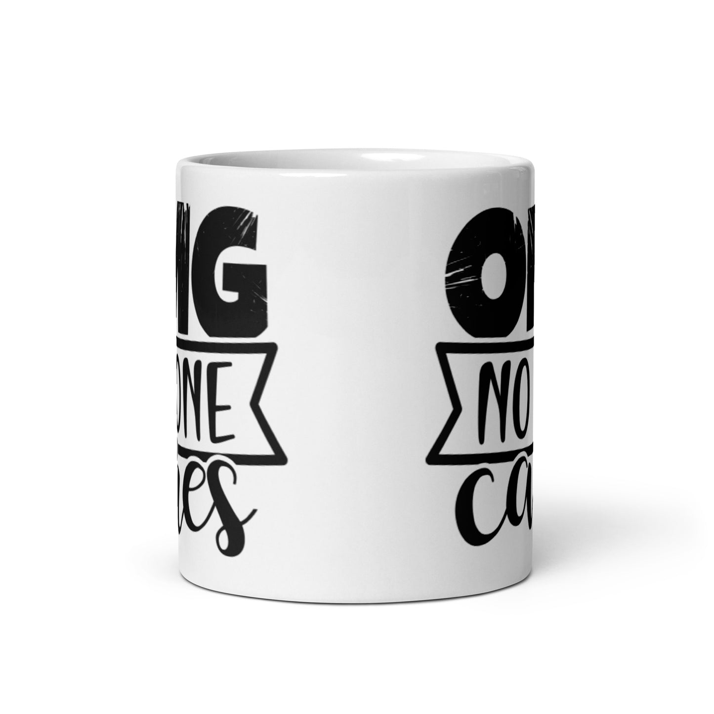OMG No One Cares White glossy mug