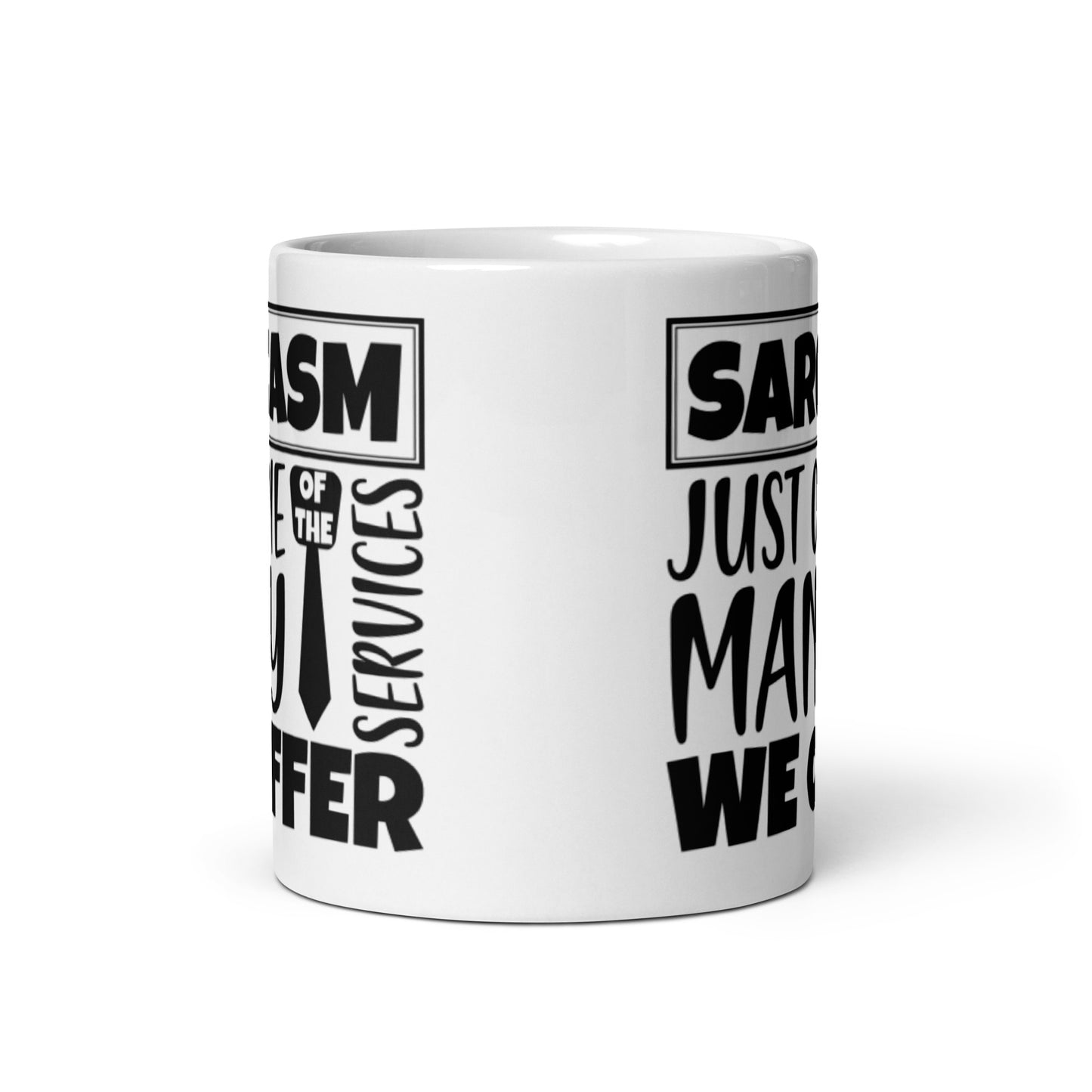 Sarcasm Services White glossy mug
