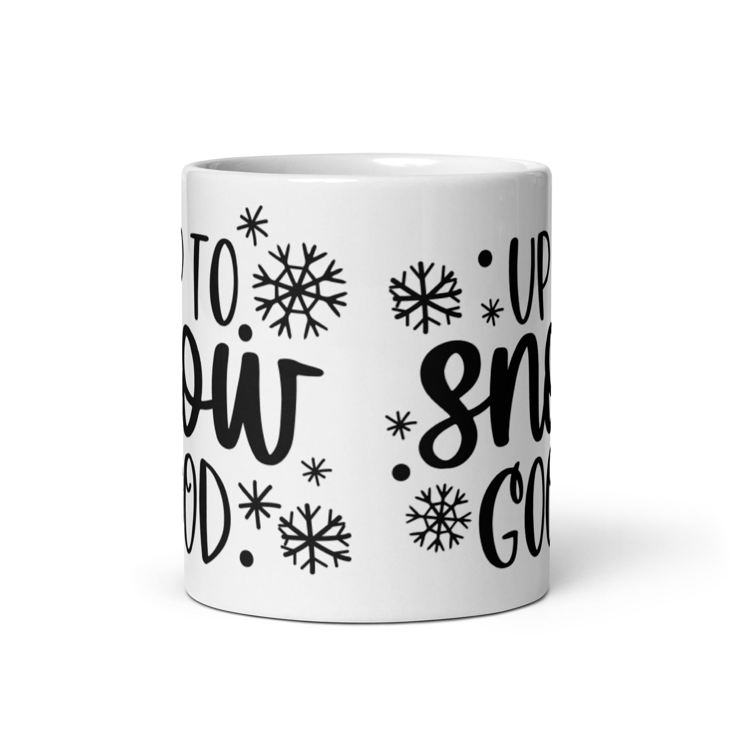 UP TO SNOW GOOD White glossy mug