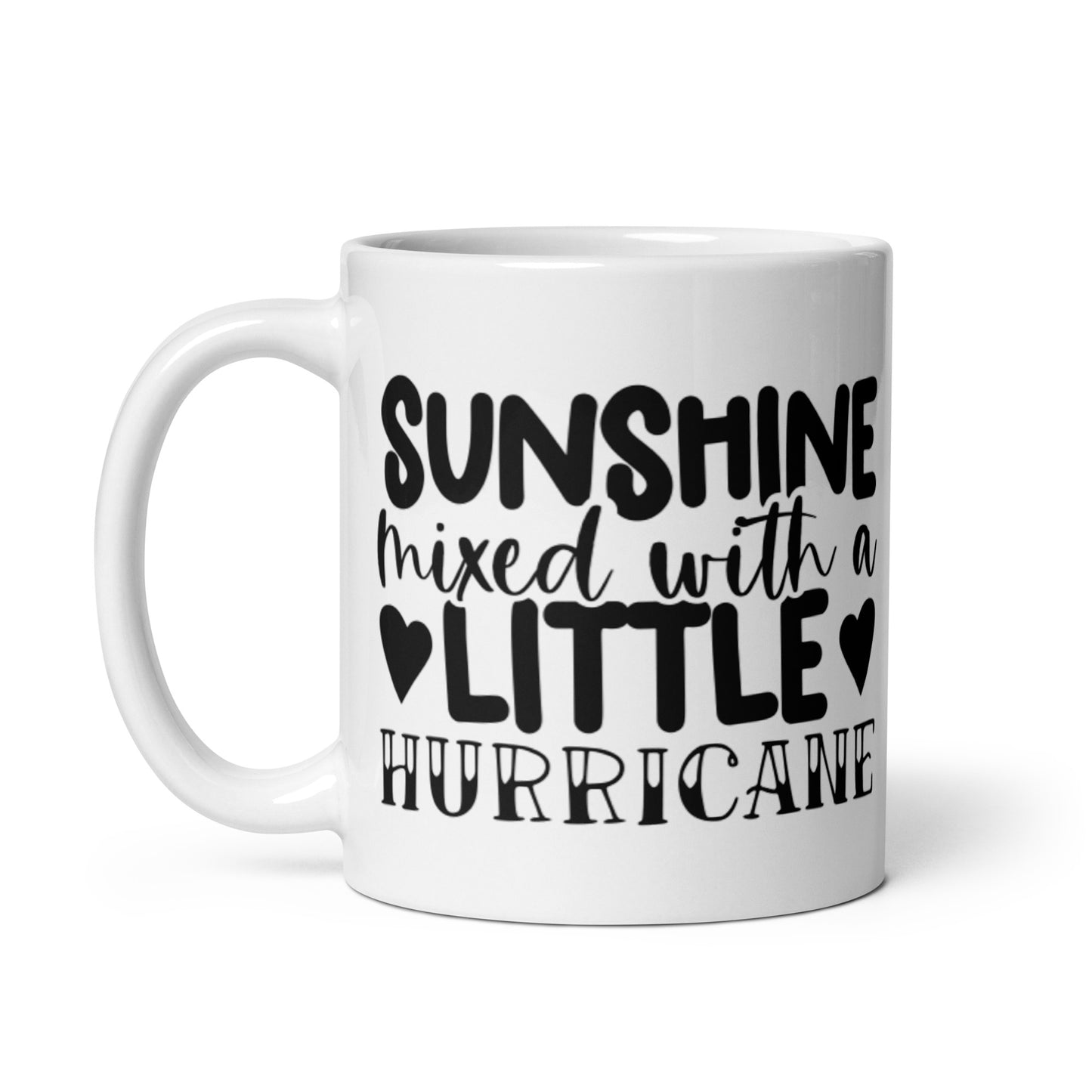 Sunshine Mixed With A Little Hurricane White glossy mug