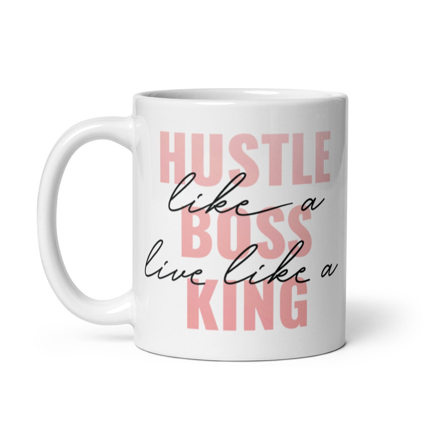 Hustle Like A Boss White glossy mug