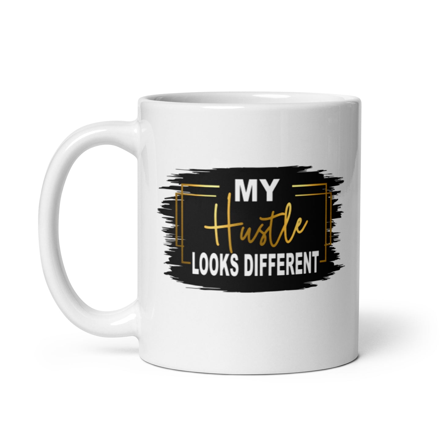 My Hustle Looks Different White glossy mug
