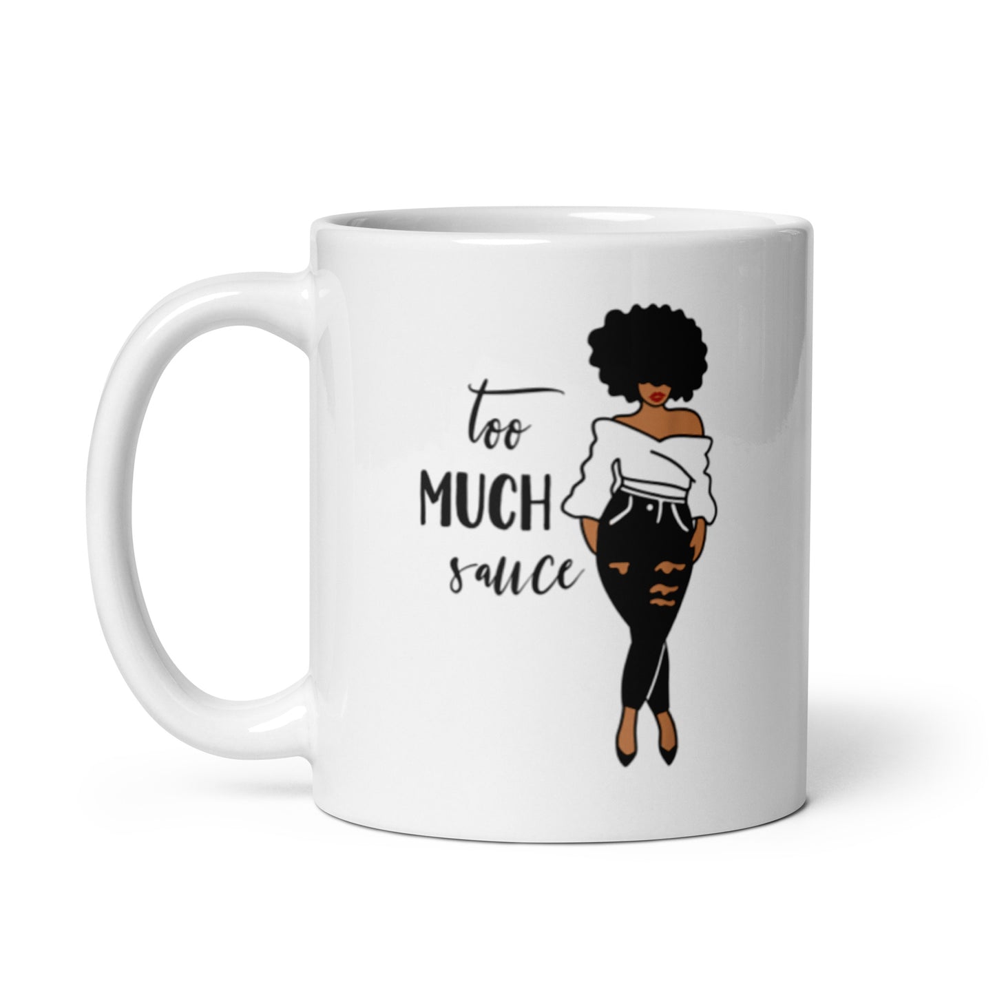 Too Much Sauce White glossy mug