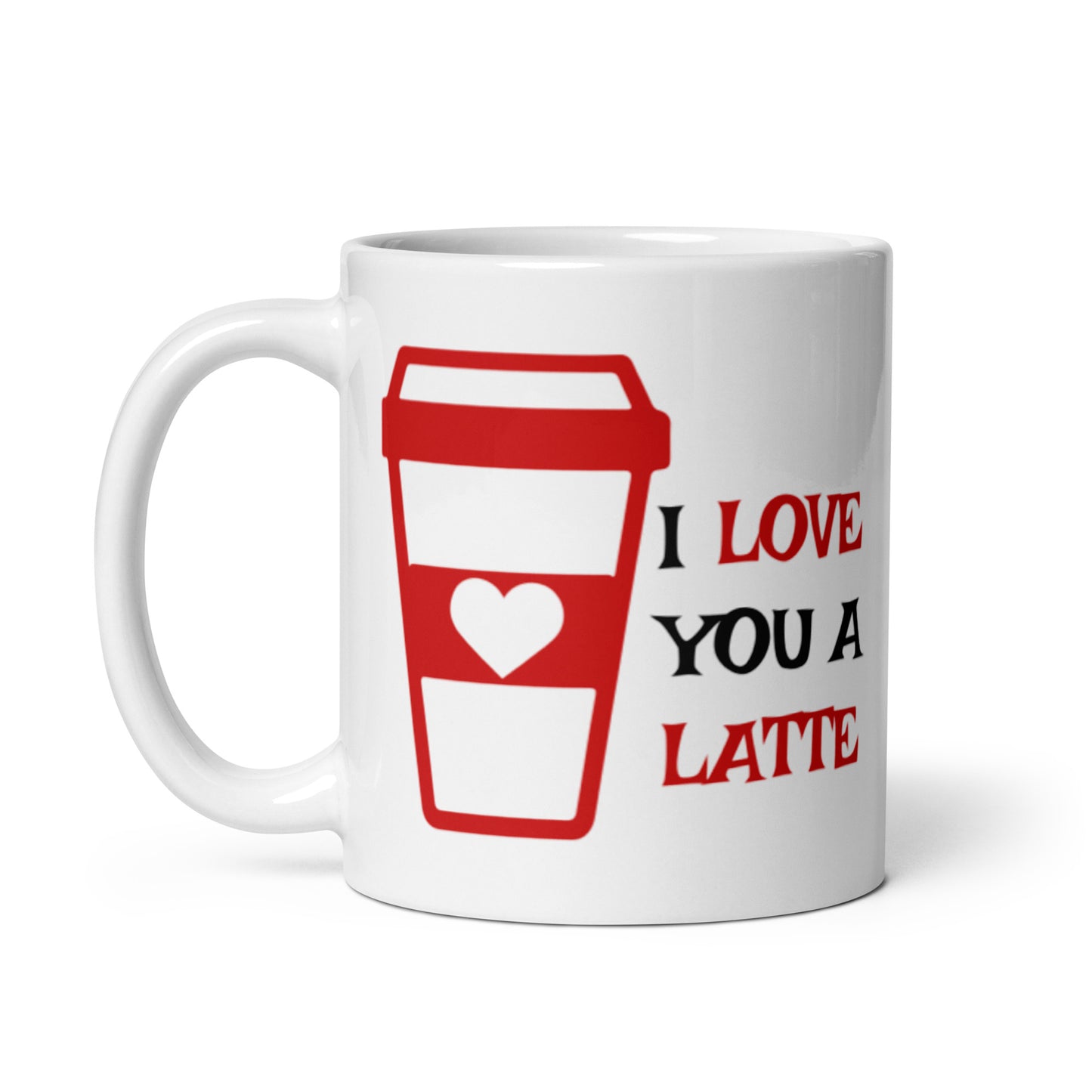 I Love You A Latte White glossy mug