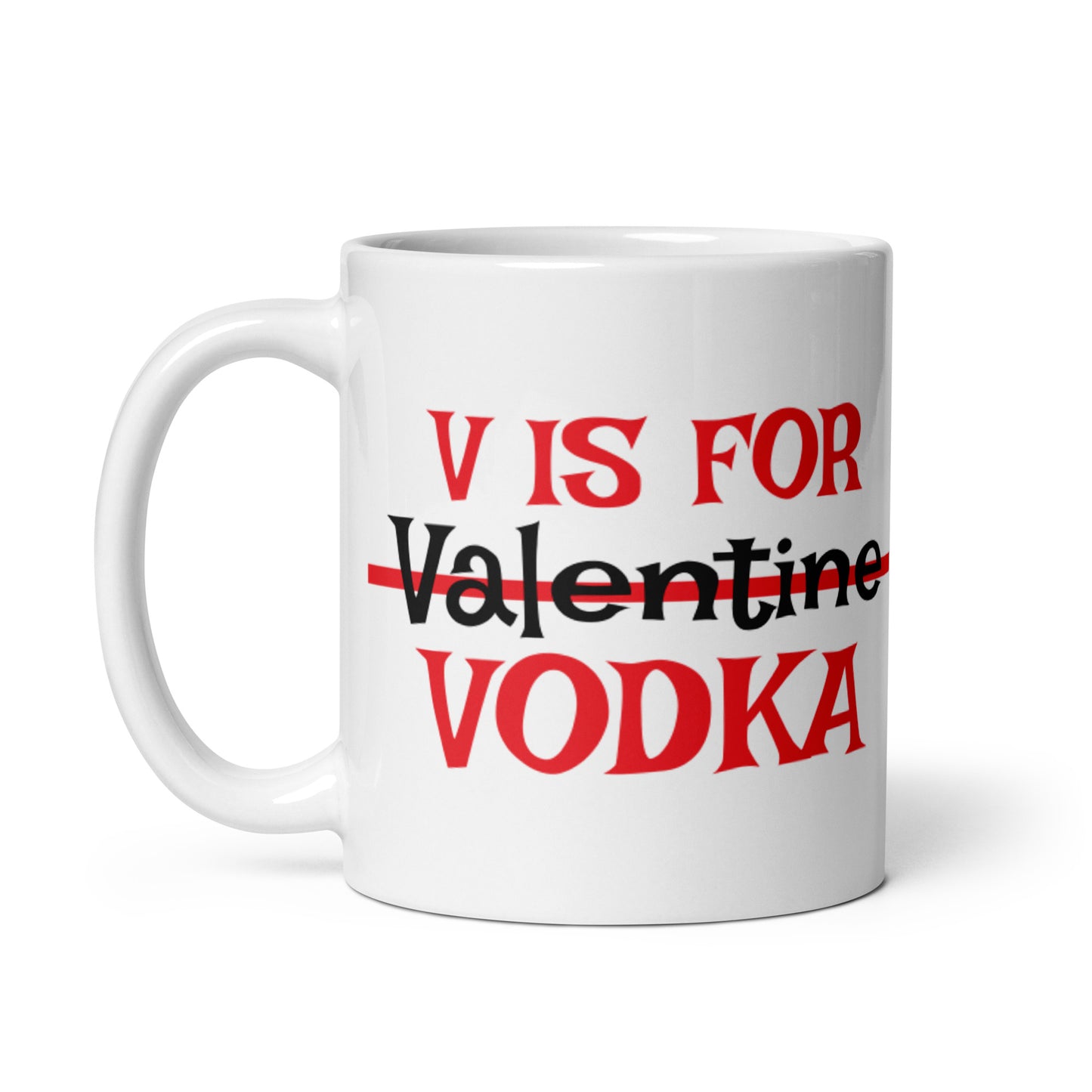 V is For Vodka White glossy mug