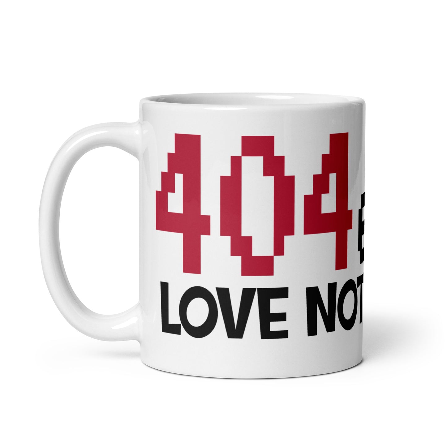 404 Error Love Not Found White glossy mug