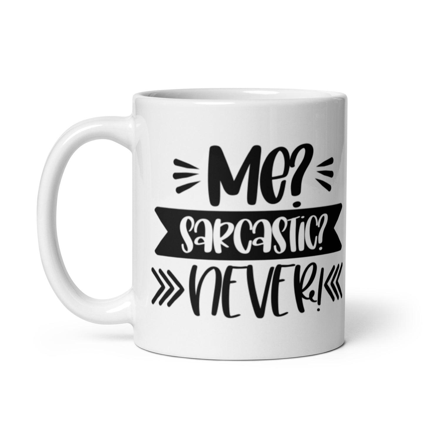Me Sarcastic NeverWhite glossy mug