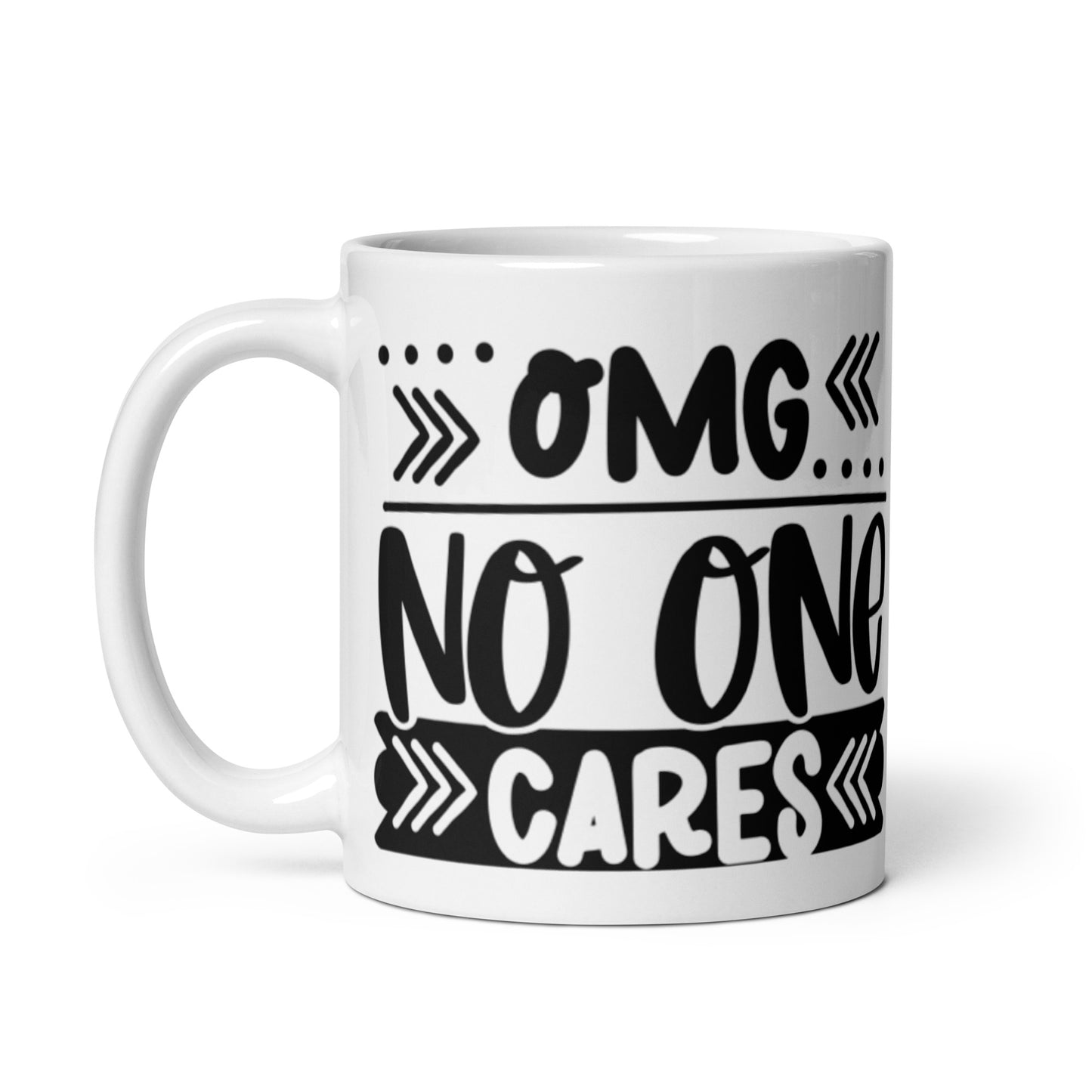 OMG No One Cares White glossy mug