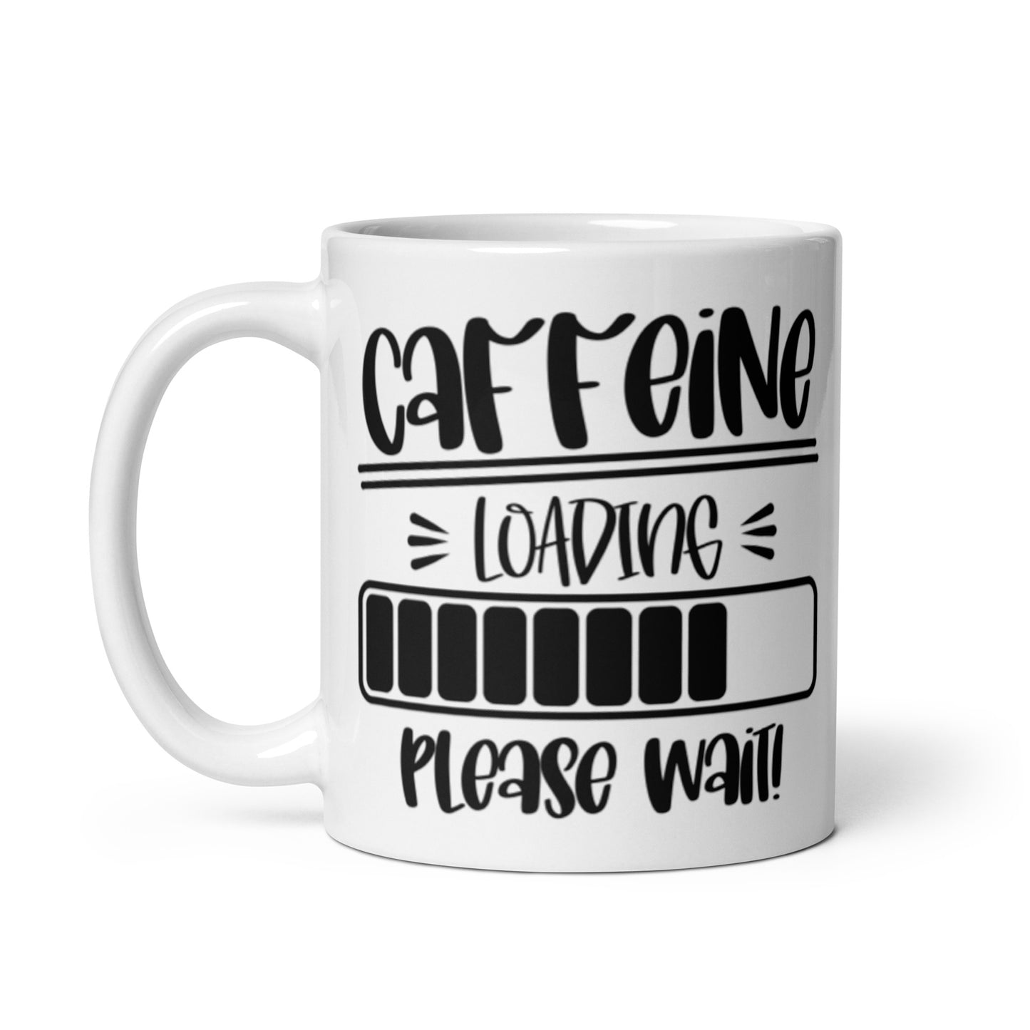 Caffeine Loading Please Wait White glossy mug