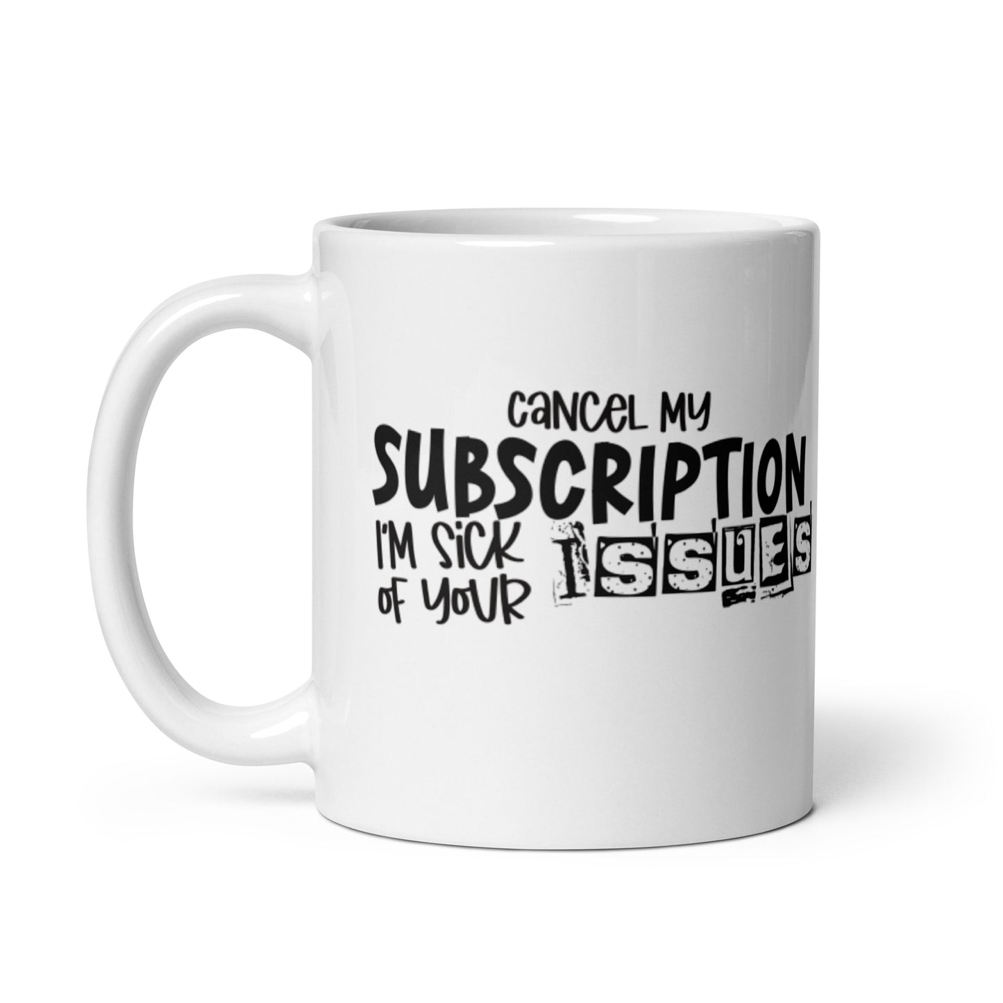 Cancel My Subscription White glossy mug