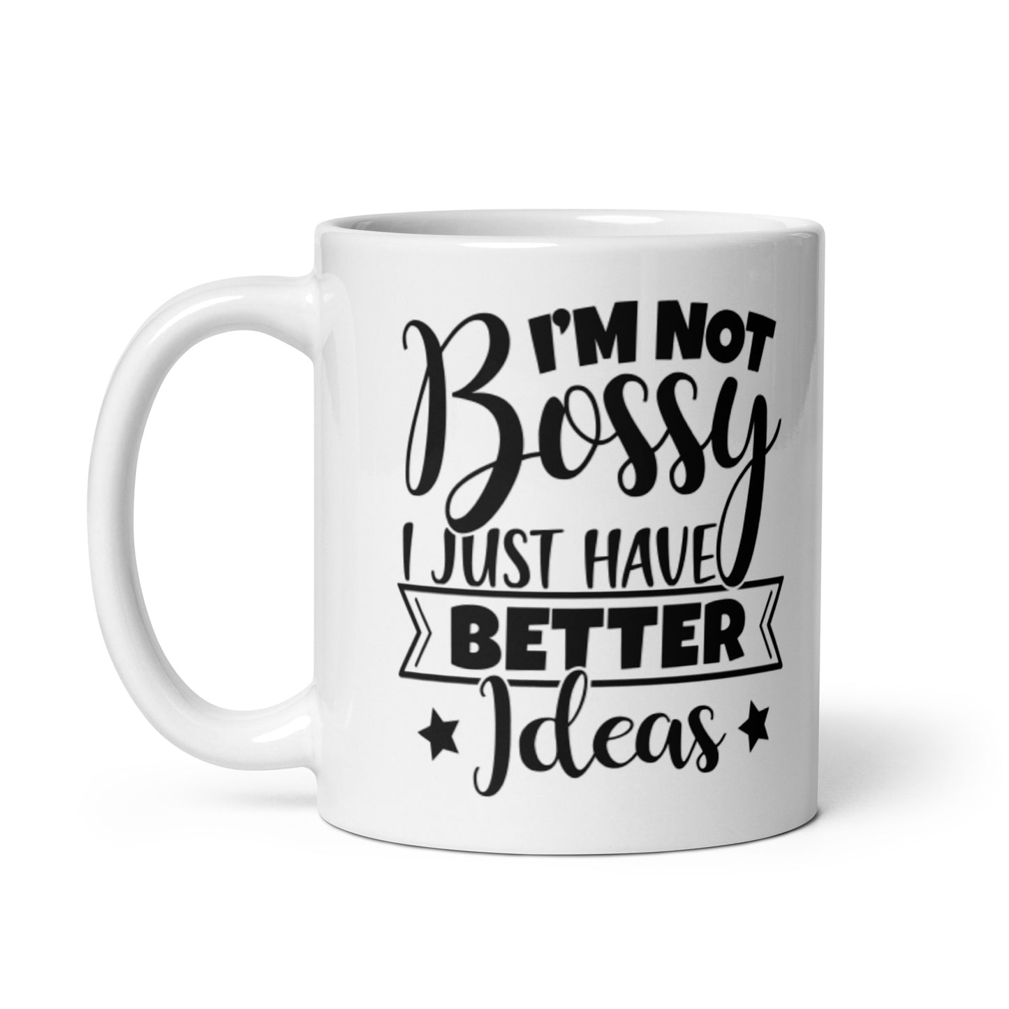 I'm Not Bossy White glossy mug
