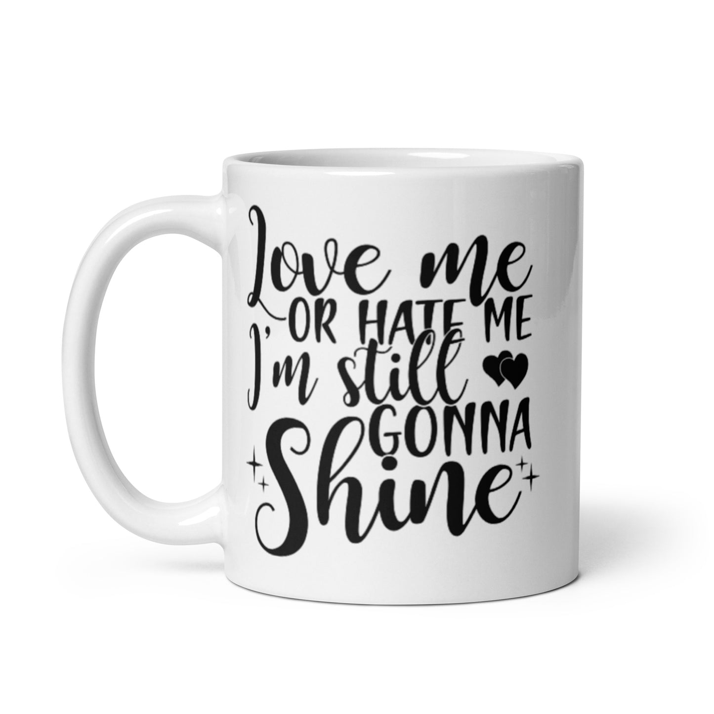 Love Me or Hate Me White glossy mug