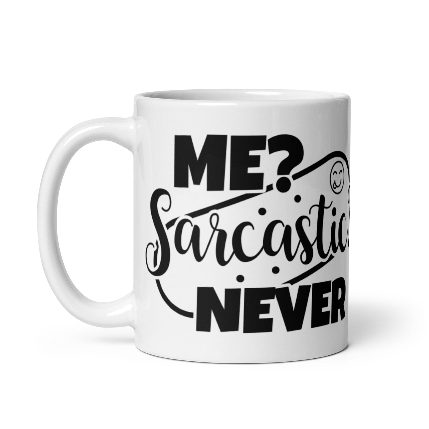 Me Sarcastic Never White glossy mug