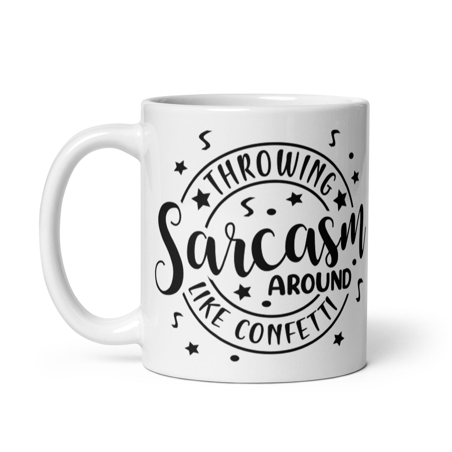 Sarcasm Like Confetti White glossy mug