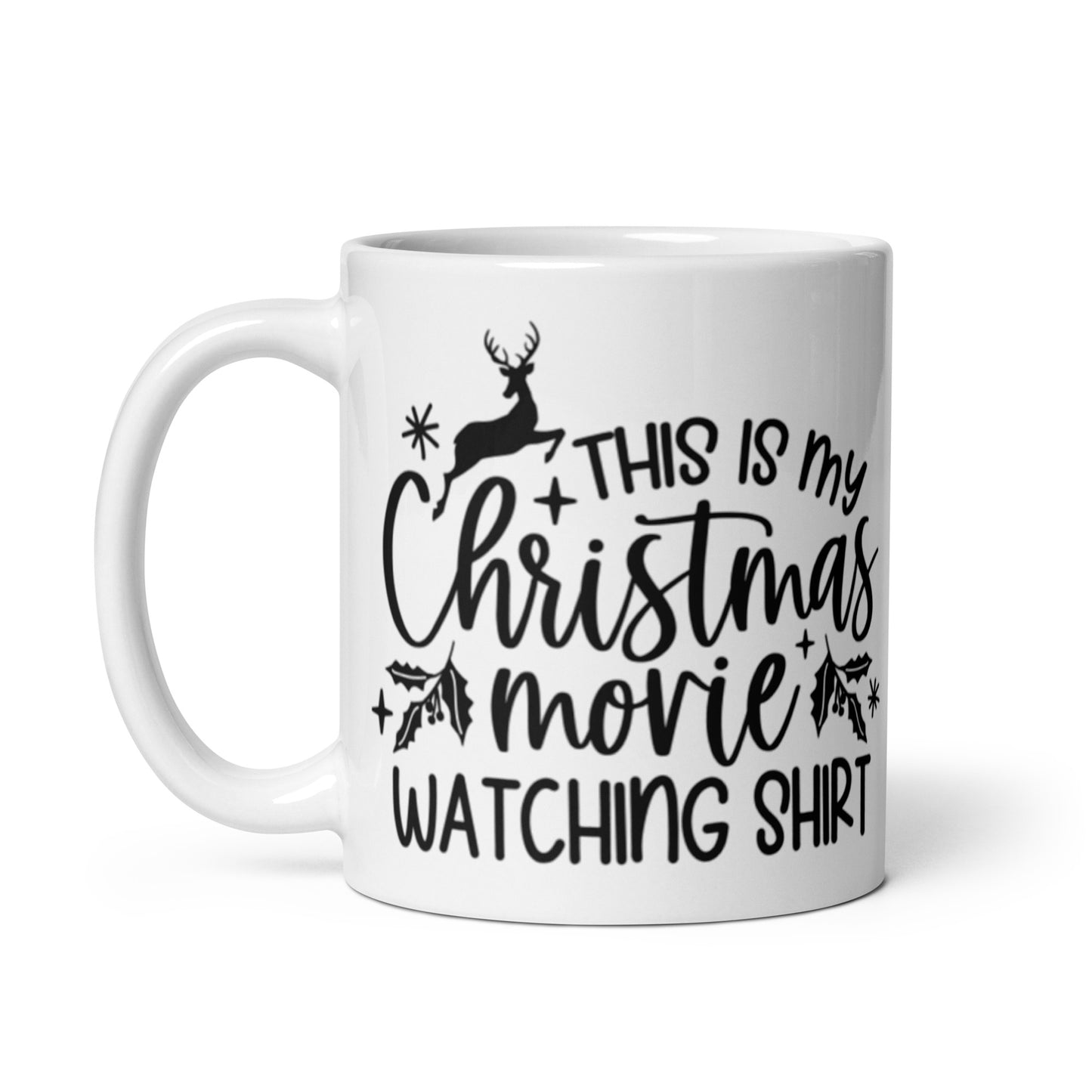 THIS IS MY CHRISTMAS MOVIE WATCHING SHIRT White glossy mug