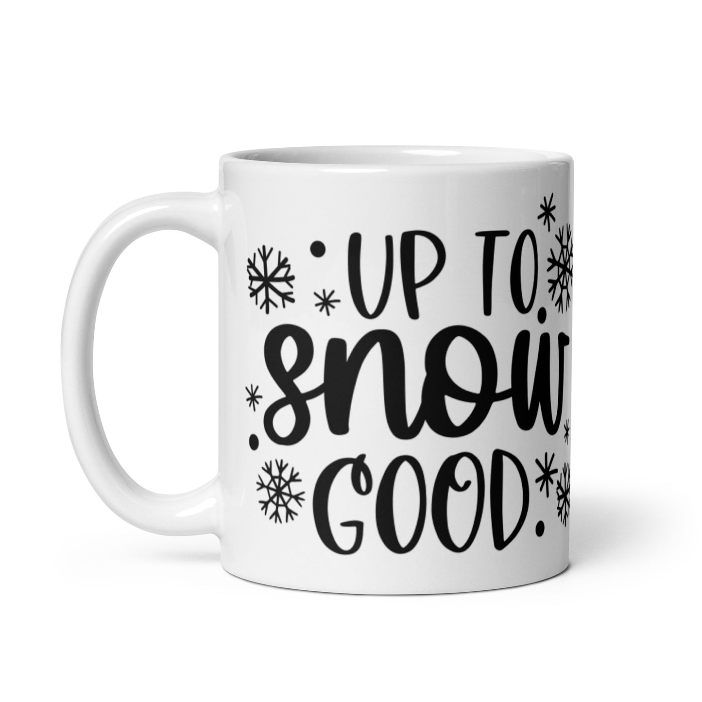 UP TO SNOW GOOD White glossy mug