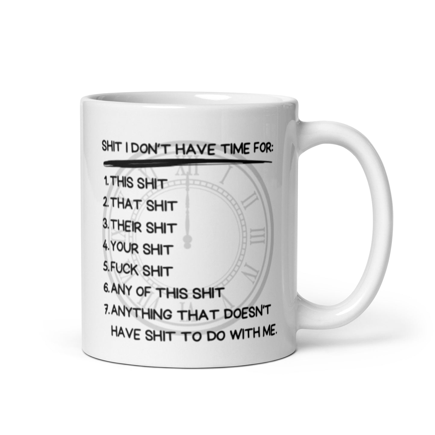 Shit I don't have time for White glossy mug