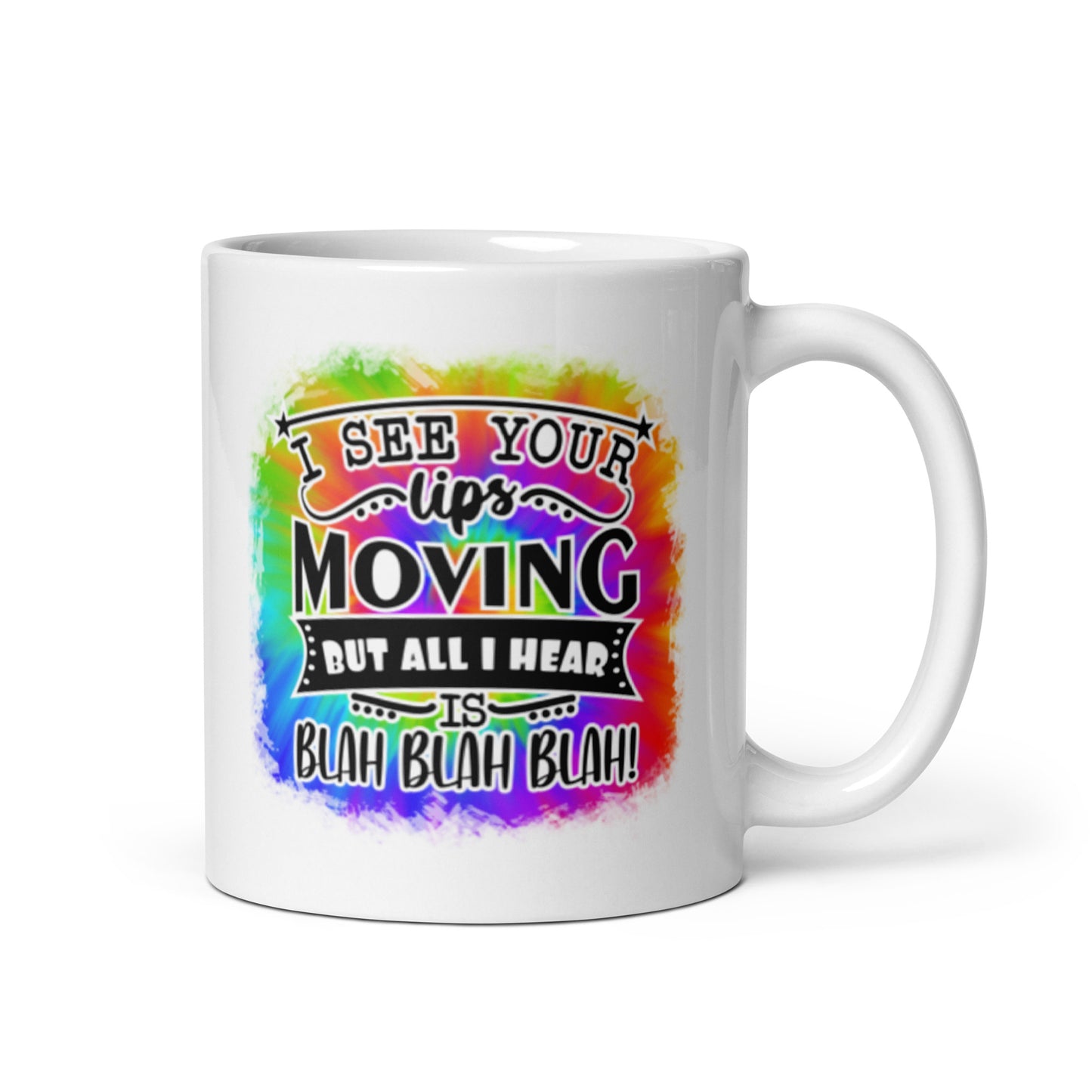 I See Your Lips Moving White glossy mug