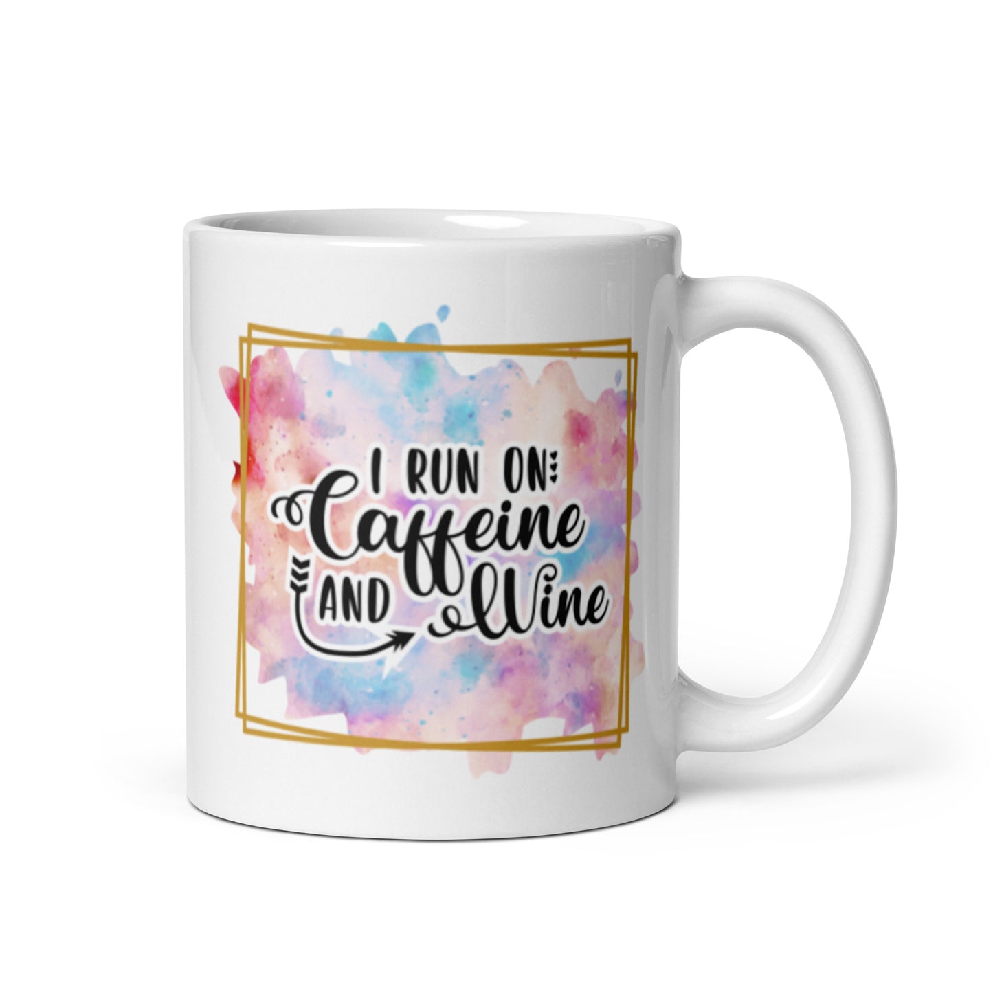 I Run On Caffeine and WIne White glossy mug