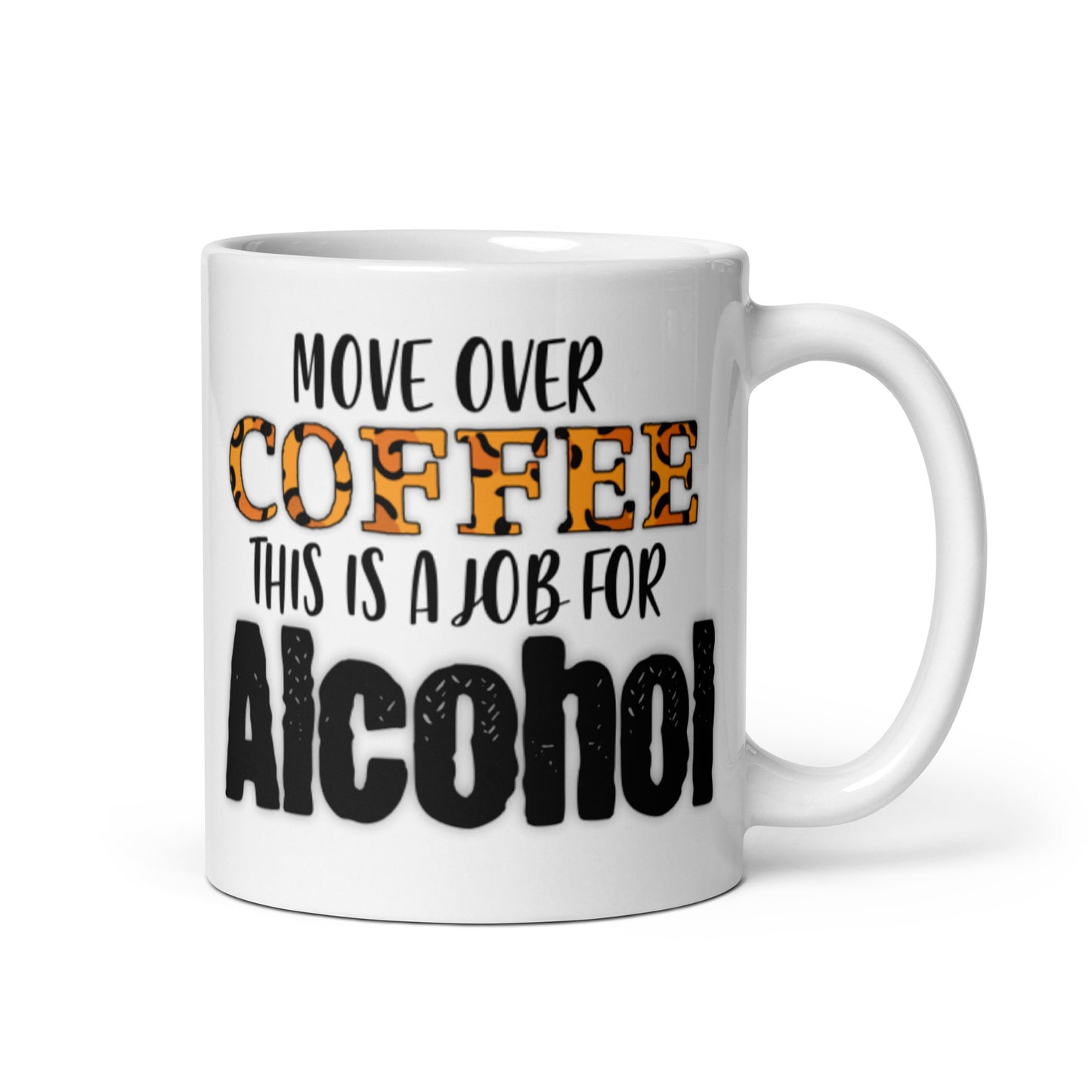Move Over Coffee White glossy mug