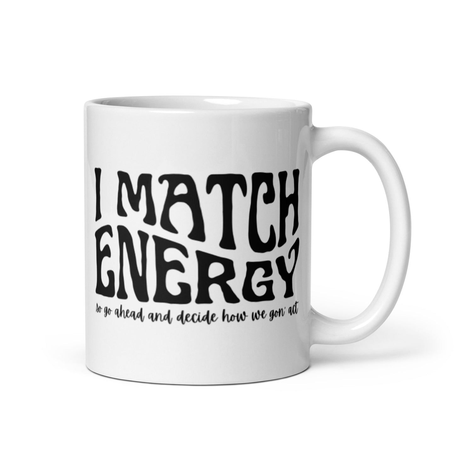 I Match Energy White glossy mug