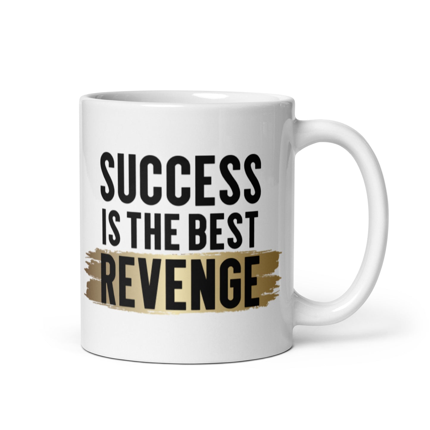 Success Is The Best Revenge White glossy mug