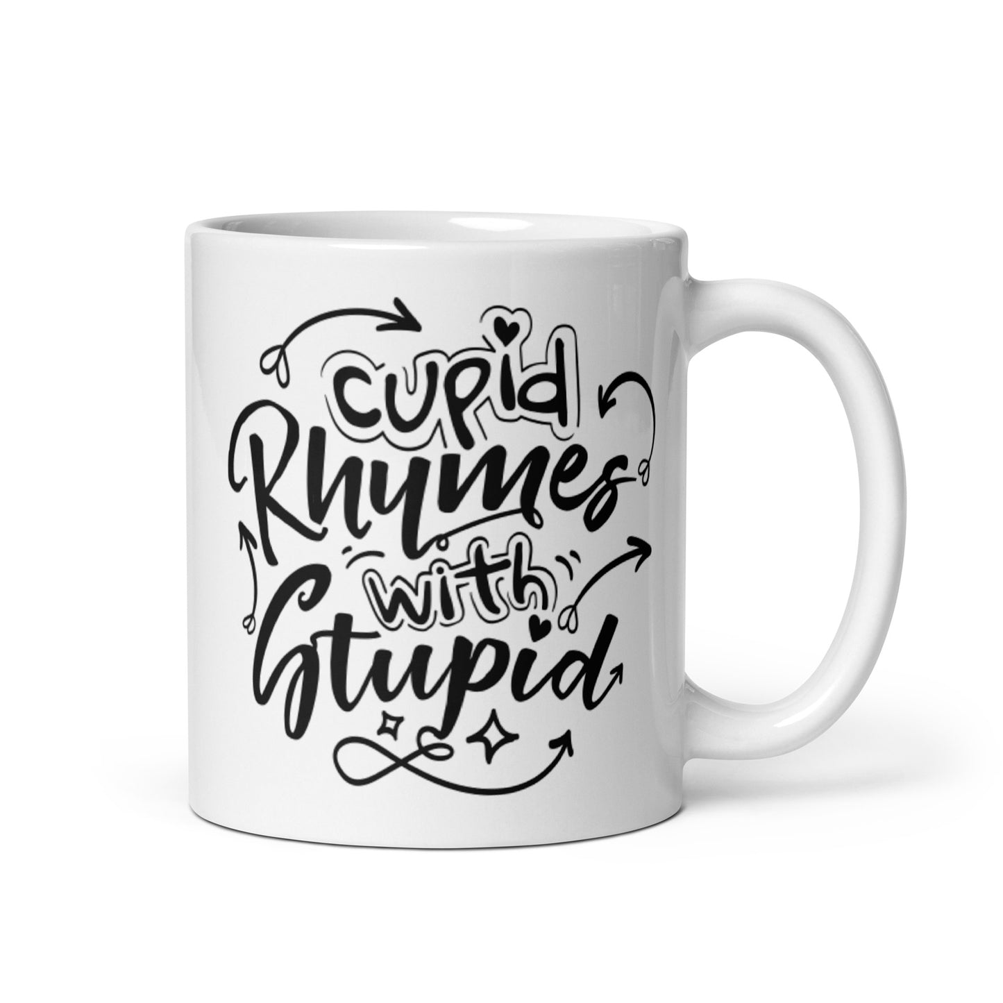Cupid Rhymes With Supid White glossy mug