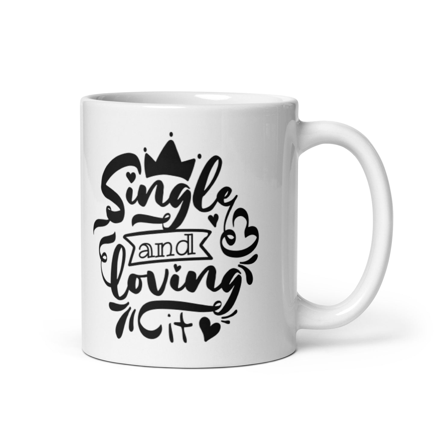 Single and Loving It White glossy mug