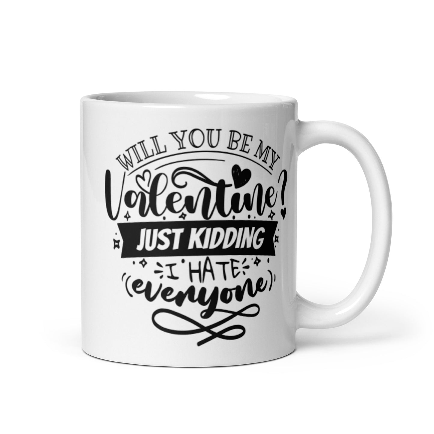 Will You Be Me Valentines Just Kidding. White glossy mug