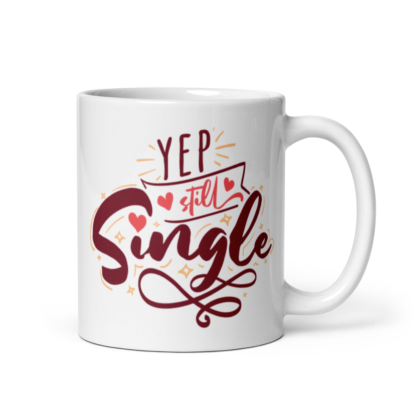 Yep Still Single White glossy mug