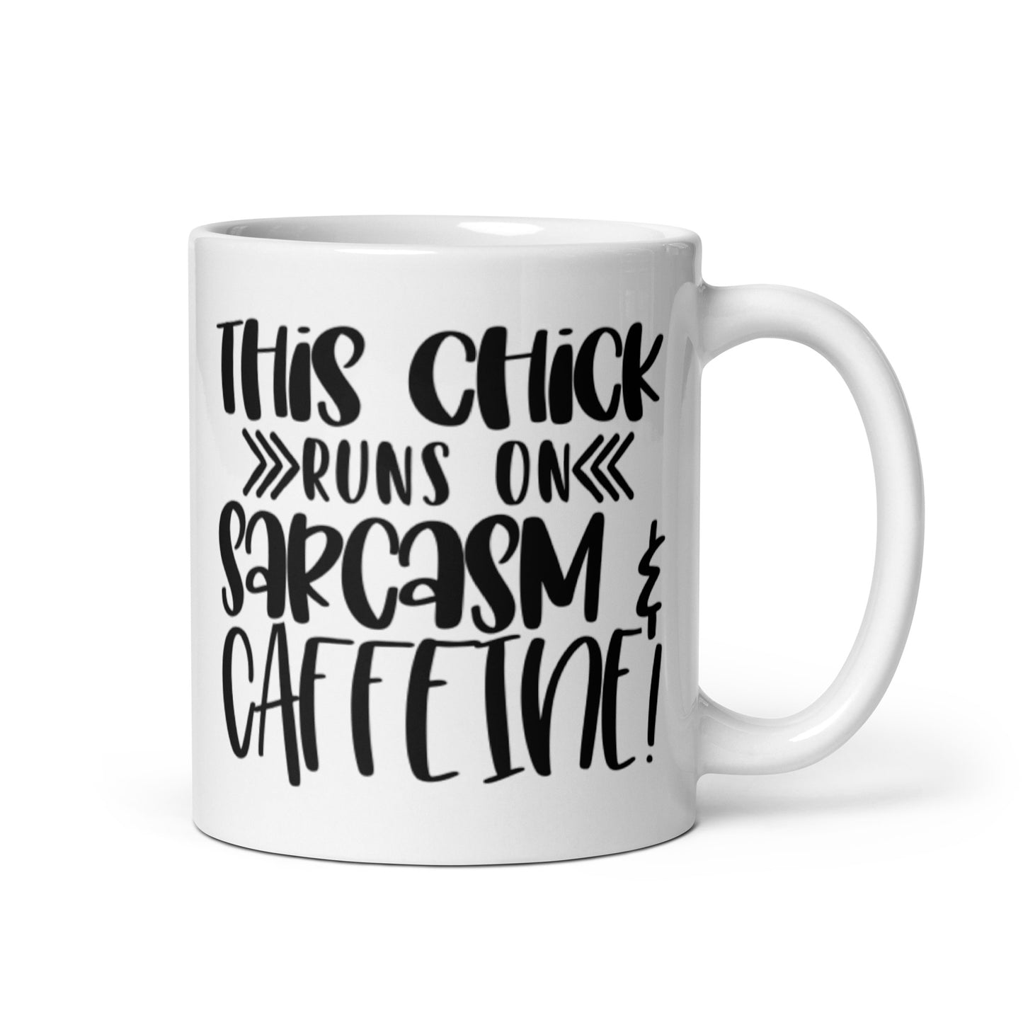 This Chick Runs on Sarcasm & Caffeine White glossy mug