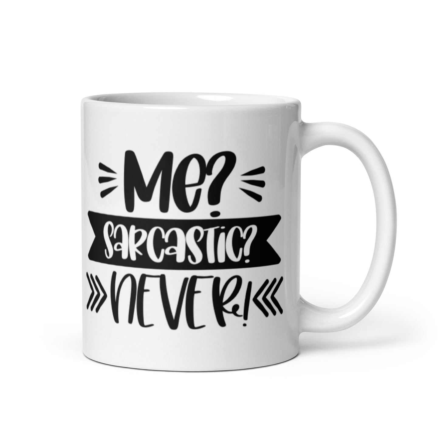 Me Sarcastic NeverWhite glossy mug