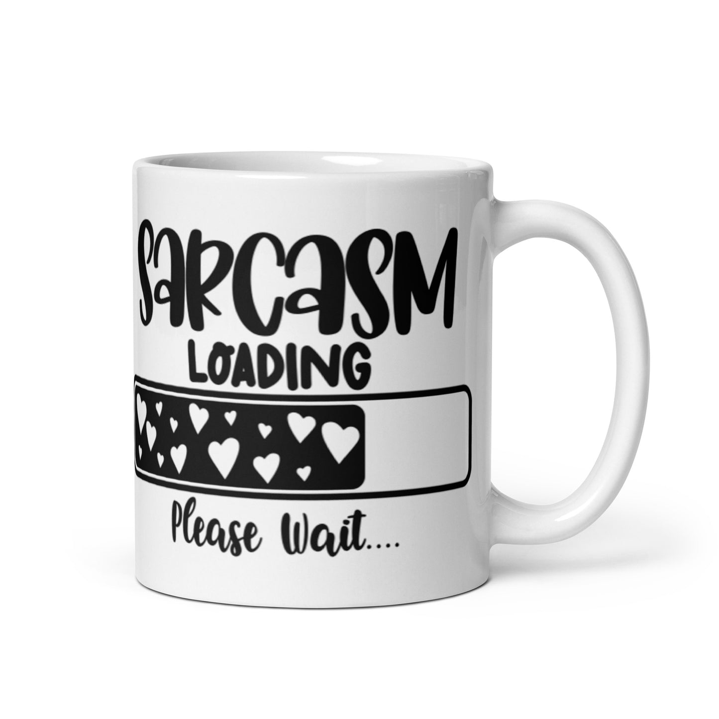 Sarcasm Loading Please Wait White glossy mug