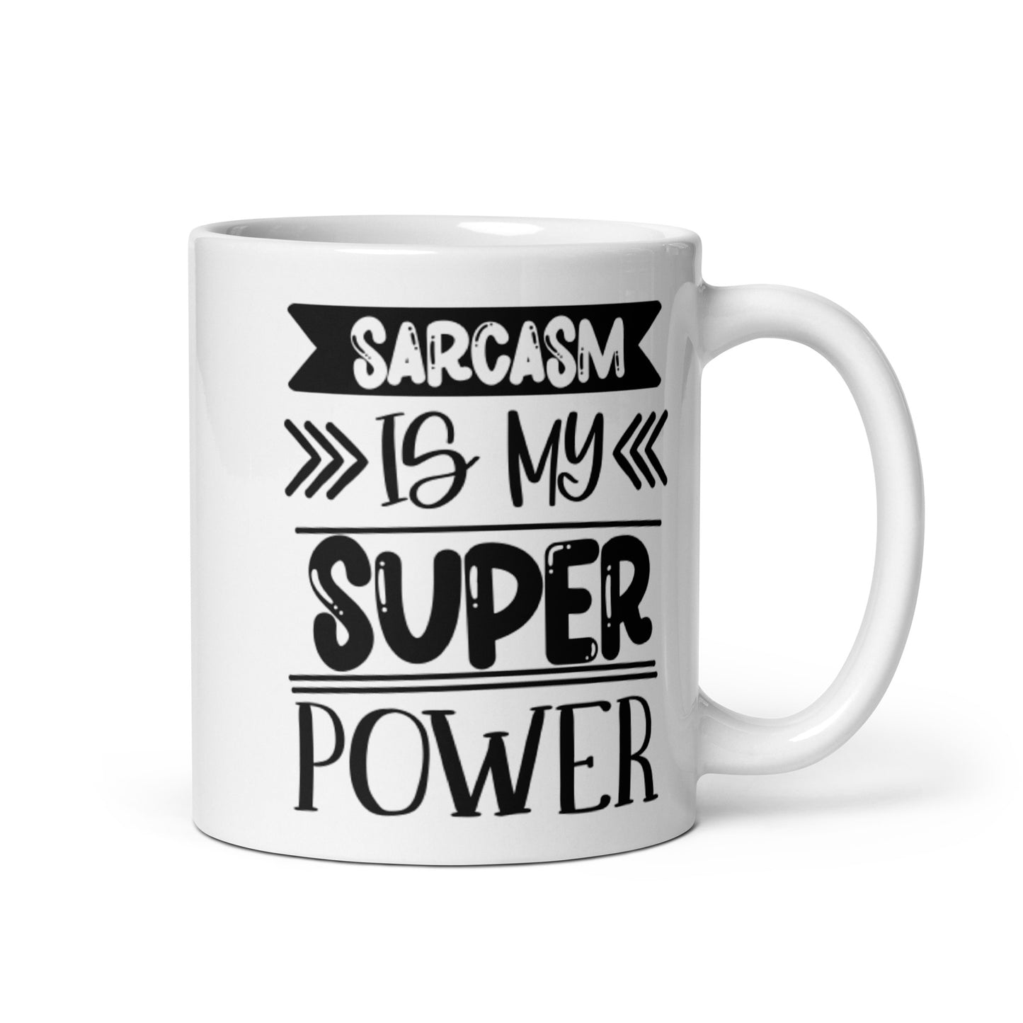 Sarcasm Is My SuperPower White glossy mug