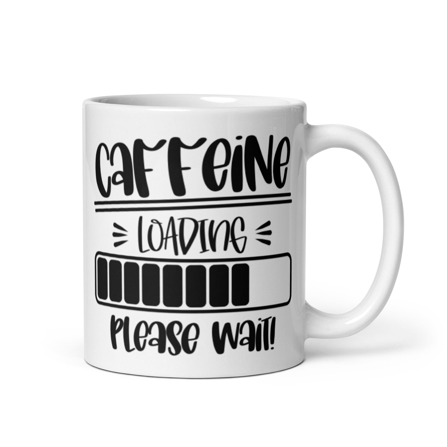 Caffeine Loading Please Wait White glossy mug