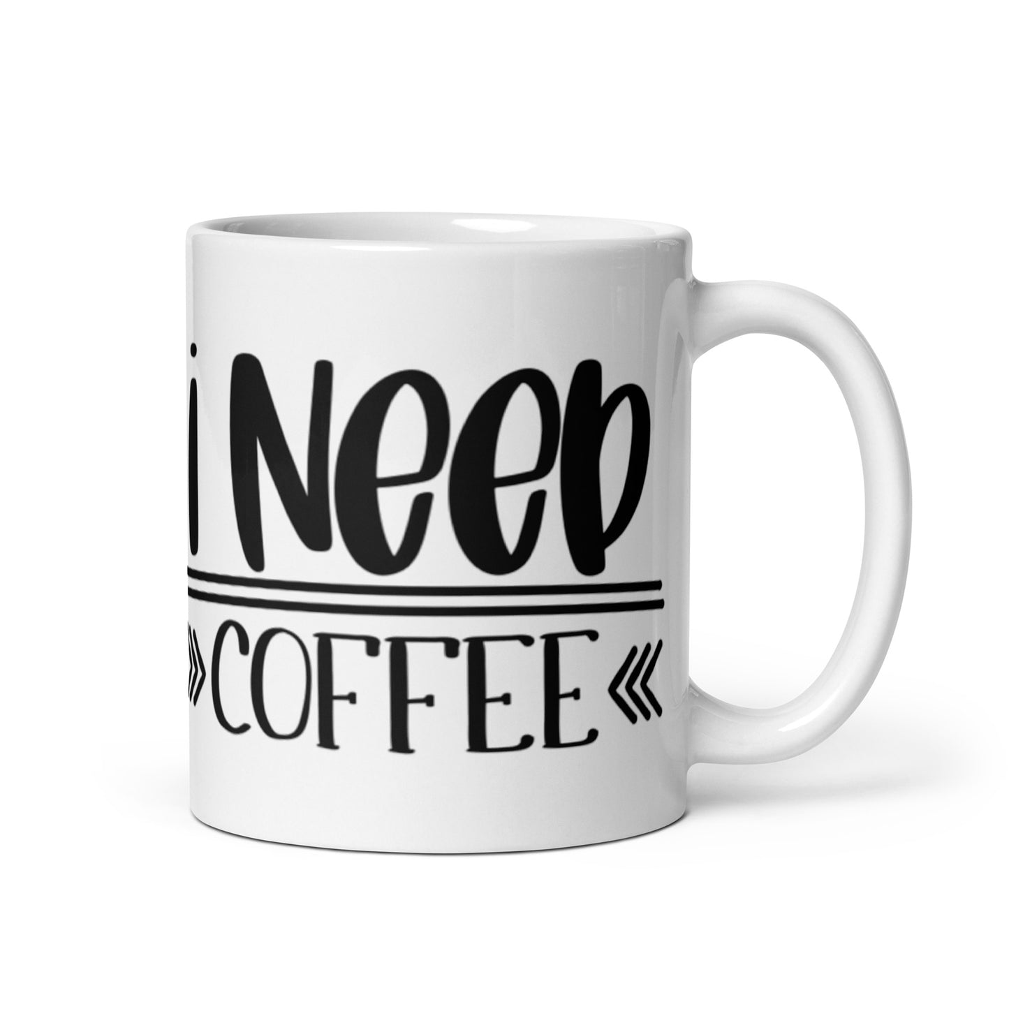 I Need Coffee White glossy mug