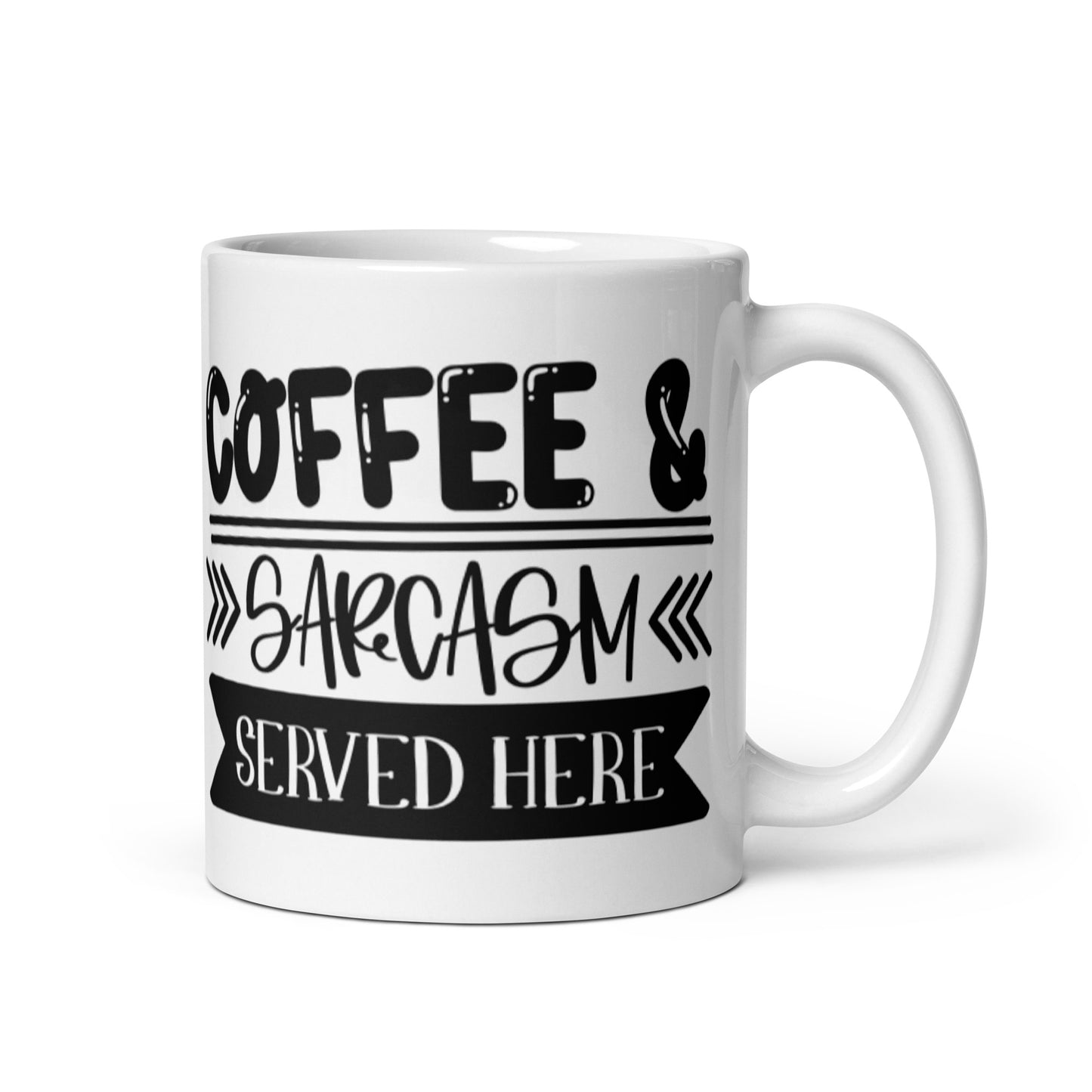 Coffee & Sarcasm Served Here White glossy mug