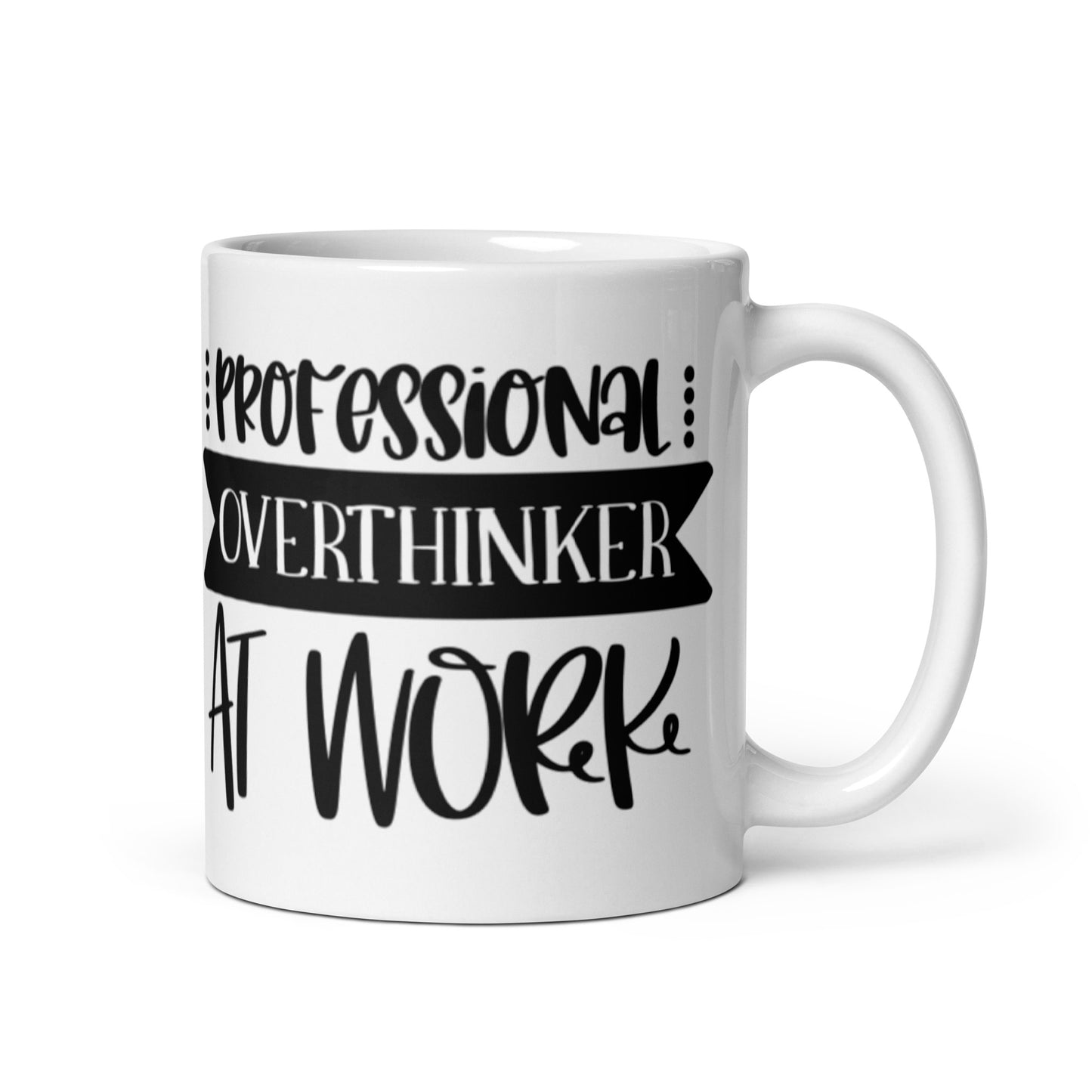 Professional Overthinker At Work White glossy mug