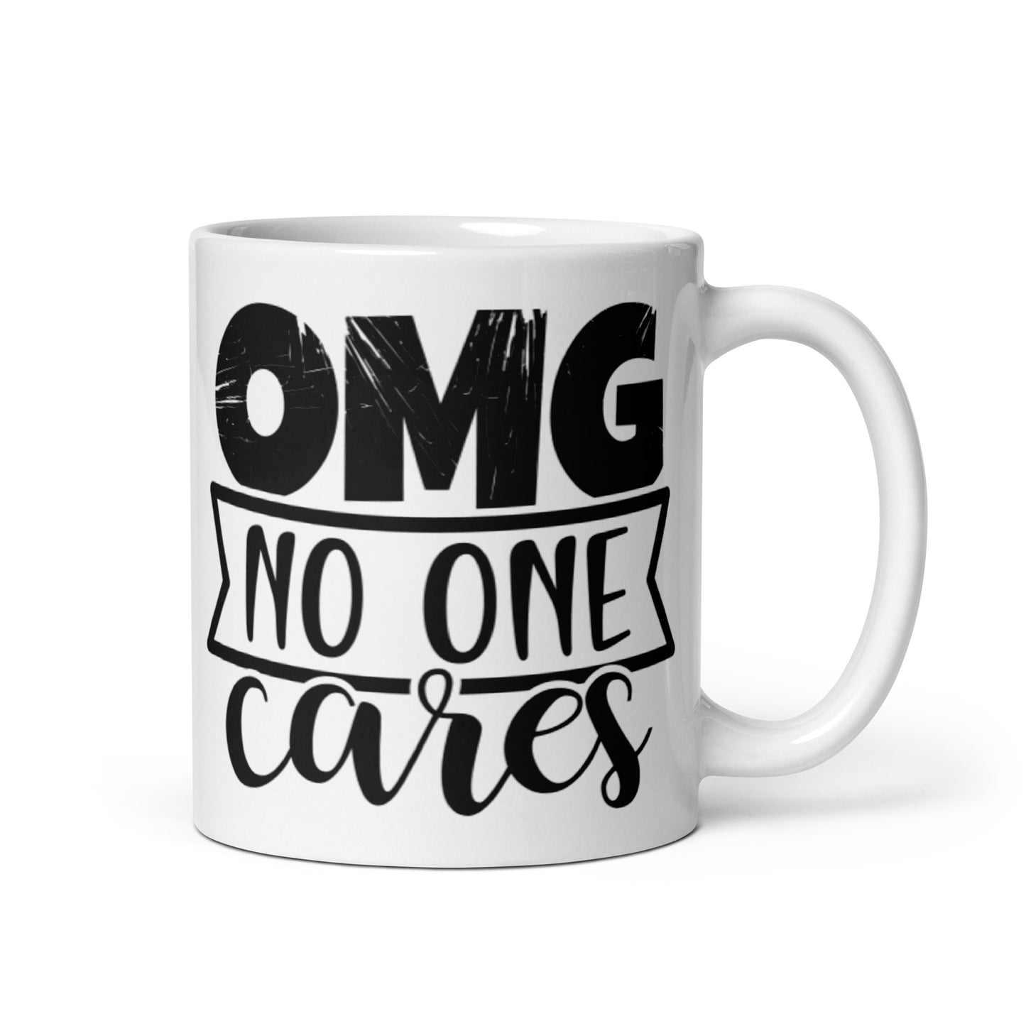 OMG No One Cares White glossy mug
