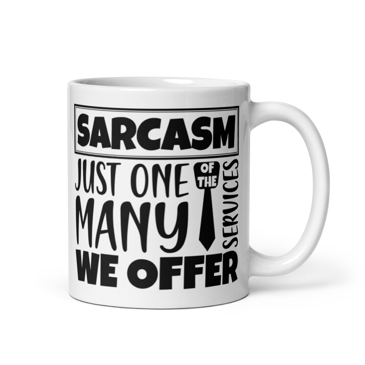 Sarcasm Services White glossy mug