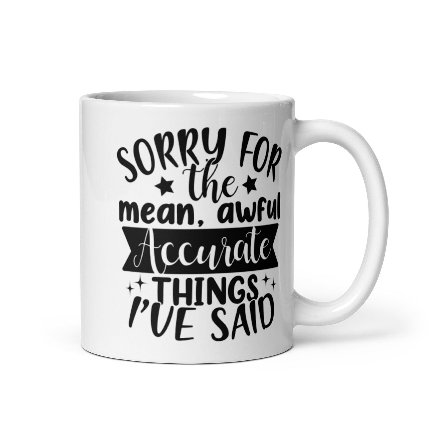 Sorry for the things I've said White glossy mug