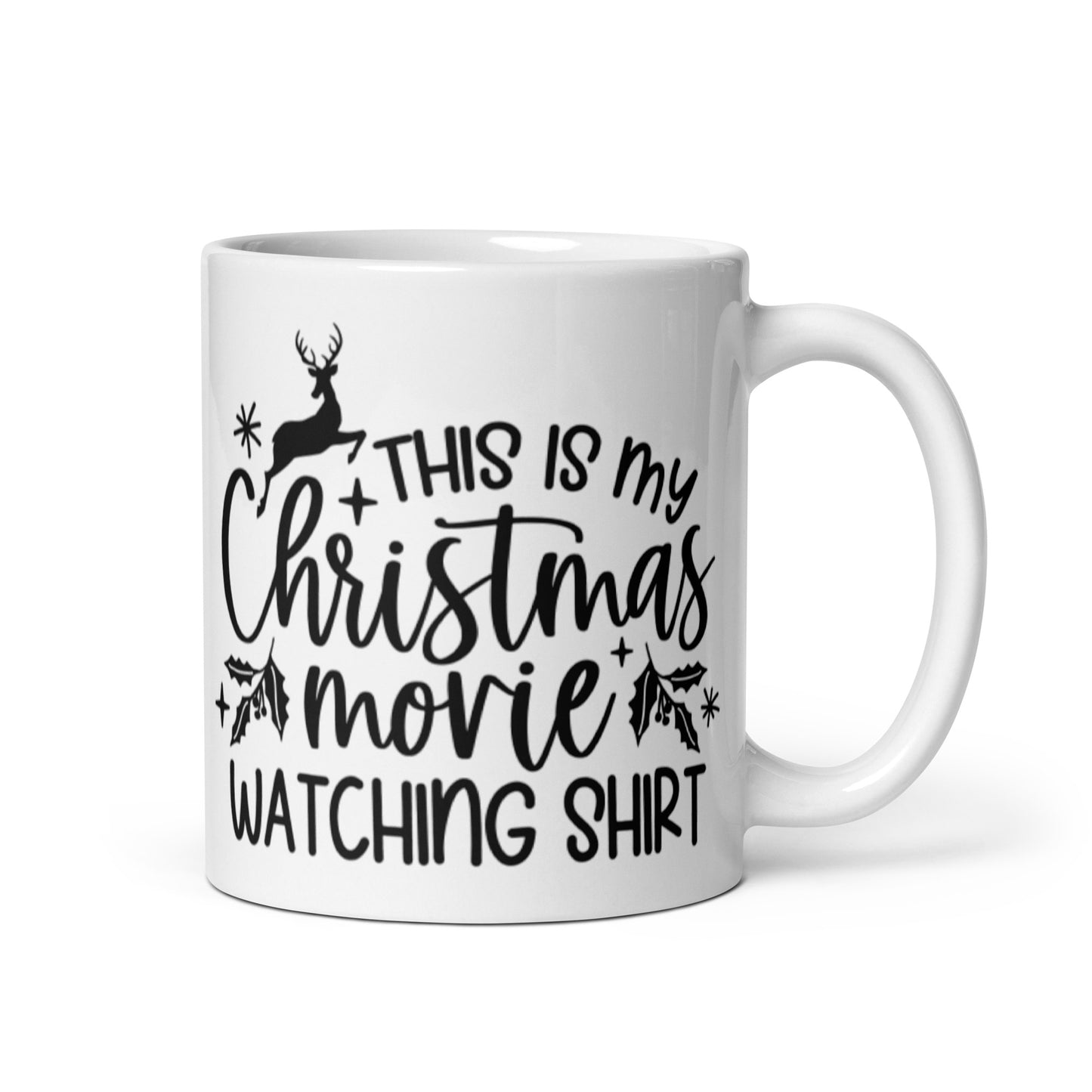 THIS IS MY CHRISTMAS MOVIE WATCHING SHIRT White glossy mug