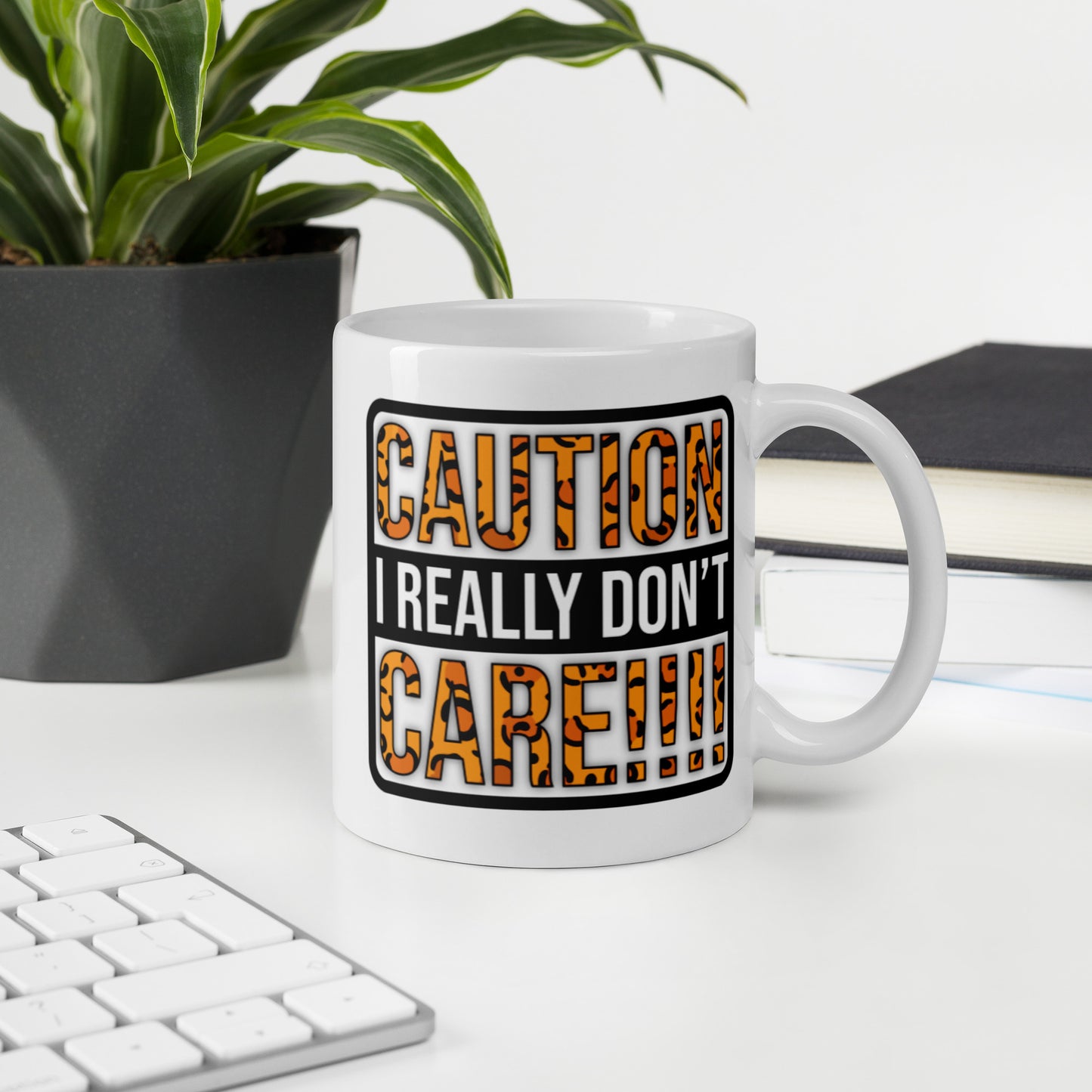Caution I Really Don't Care White glossy mug