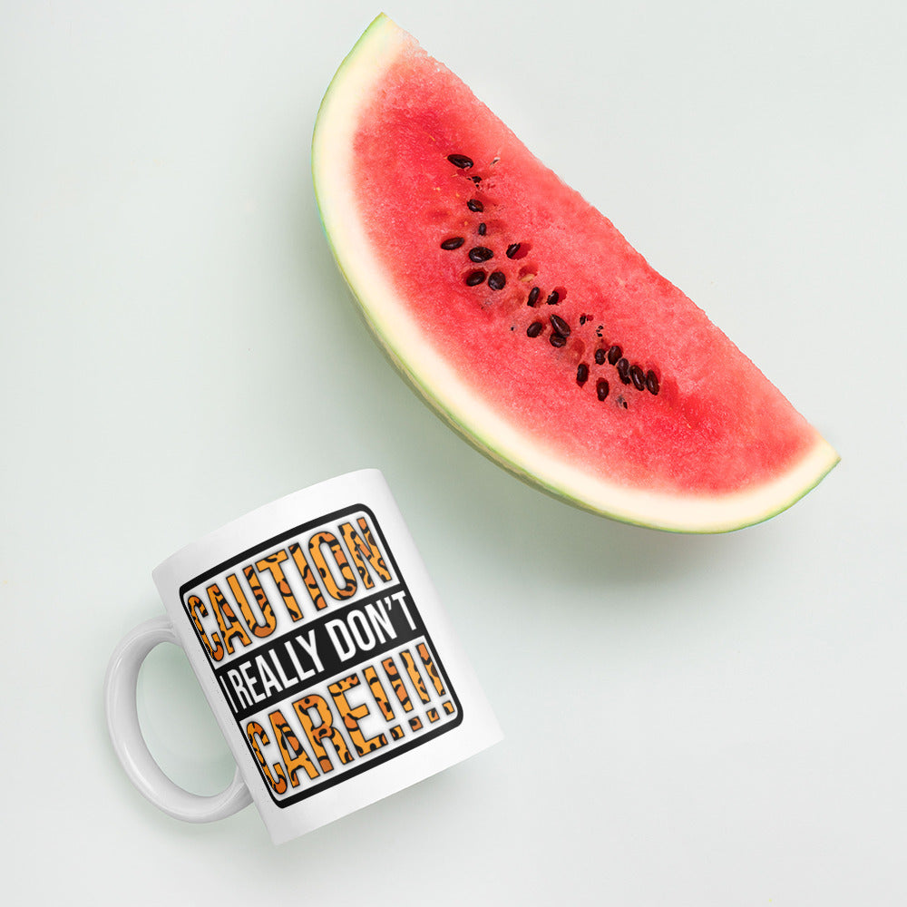 Caution I Really Don't Care White glossy mug